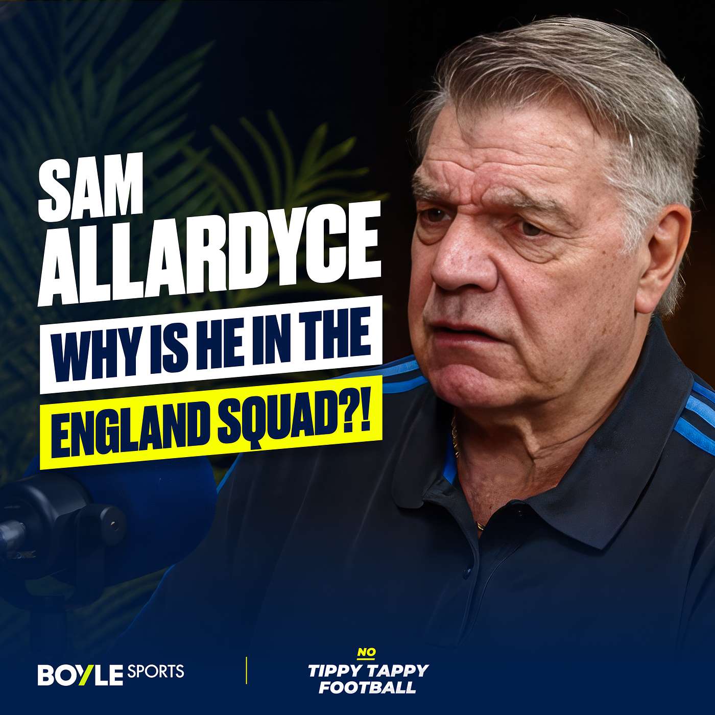 No Tippy Tappy Football with Sam Allardyce