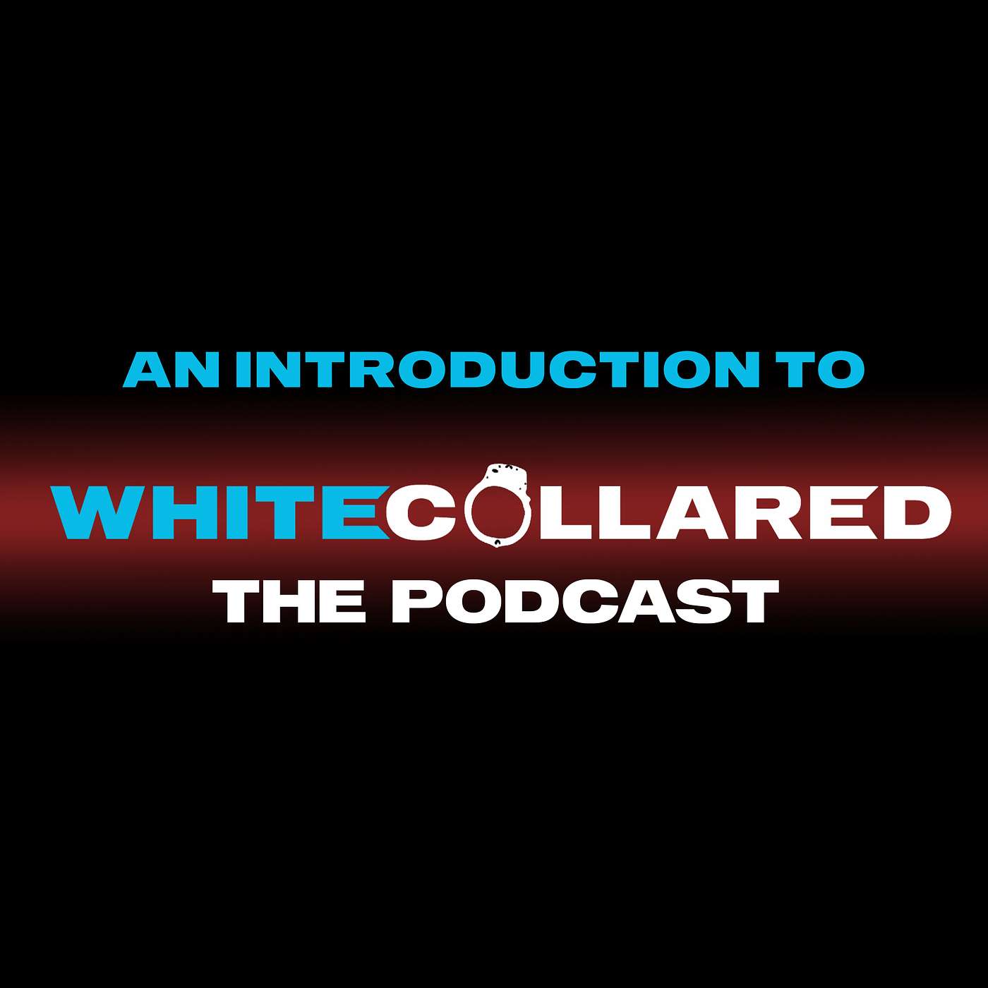 White Collared: A White Collar Podcast