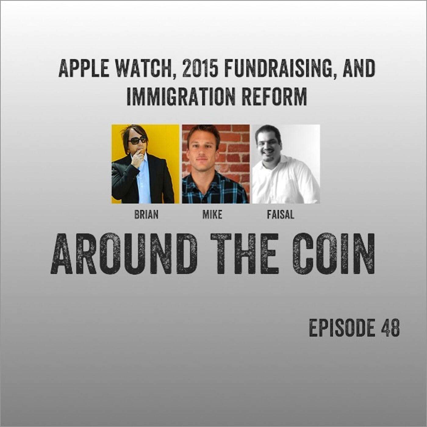 Apple Watch, 2015 Fundraising, and Immigration Reform