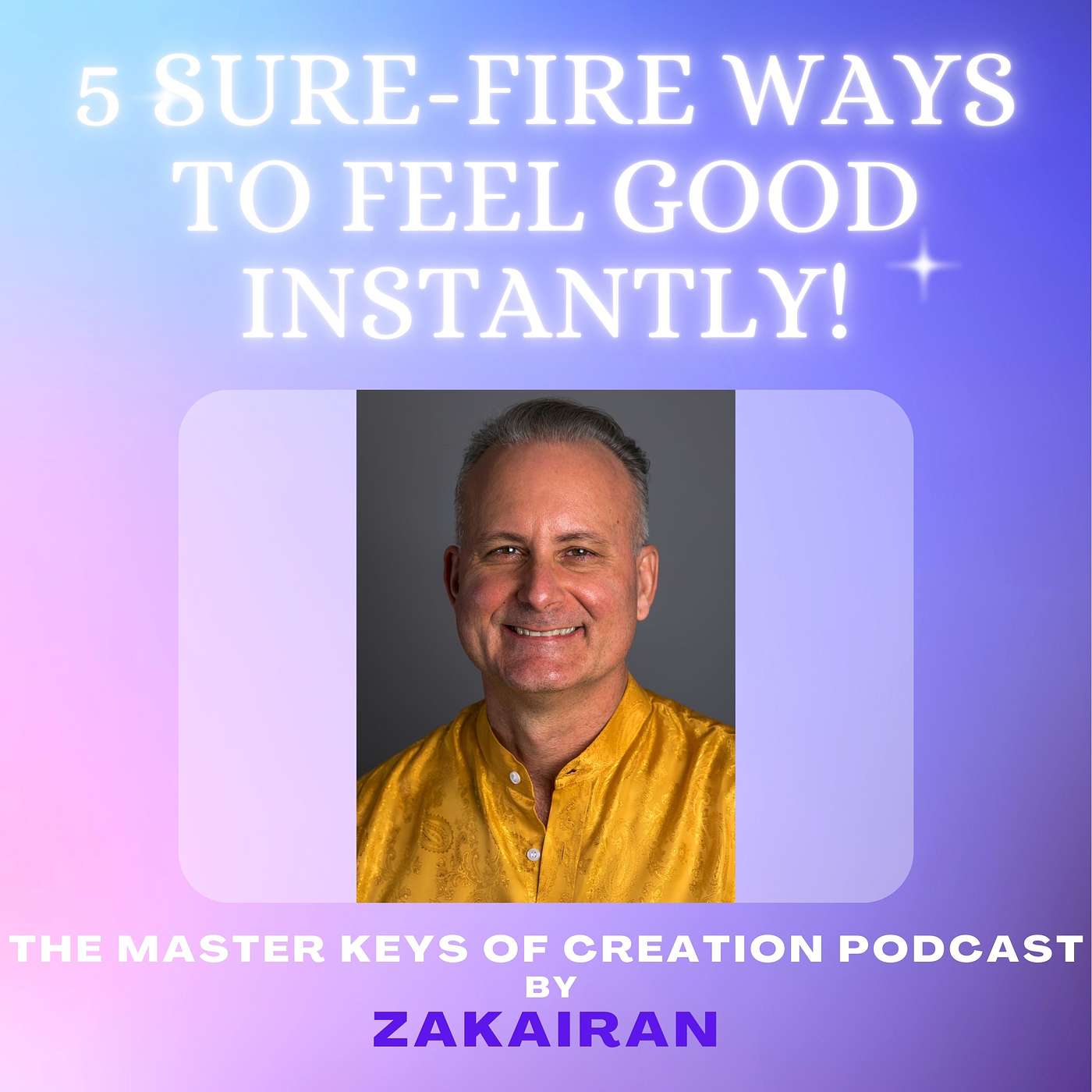 5 Sure-Fire Ways to Feel Good Instantly! episode artwork