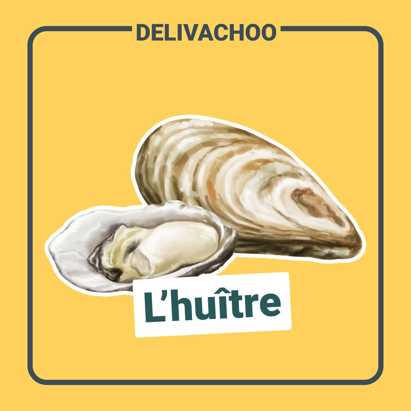 Delivachoo] - L'huître