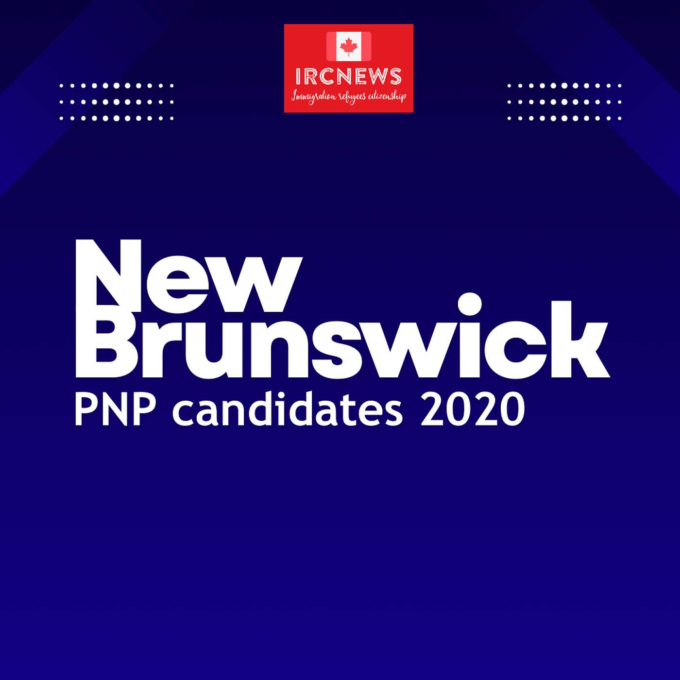 Canada Immigration Total PNP Express Entry Candidate Selection for the Province of New Brunswick in 2020 episode artwork
