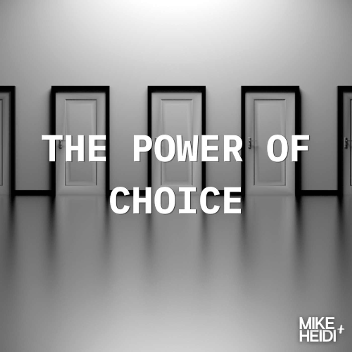 The Power of Choice