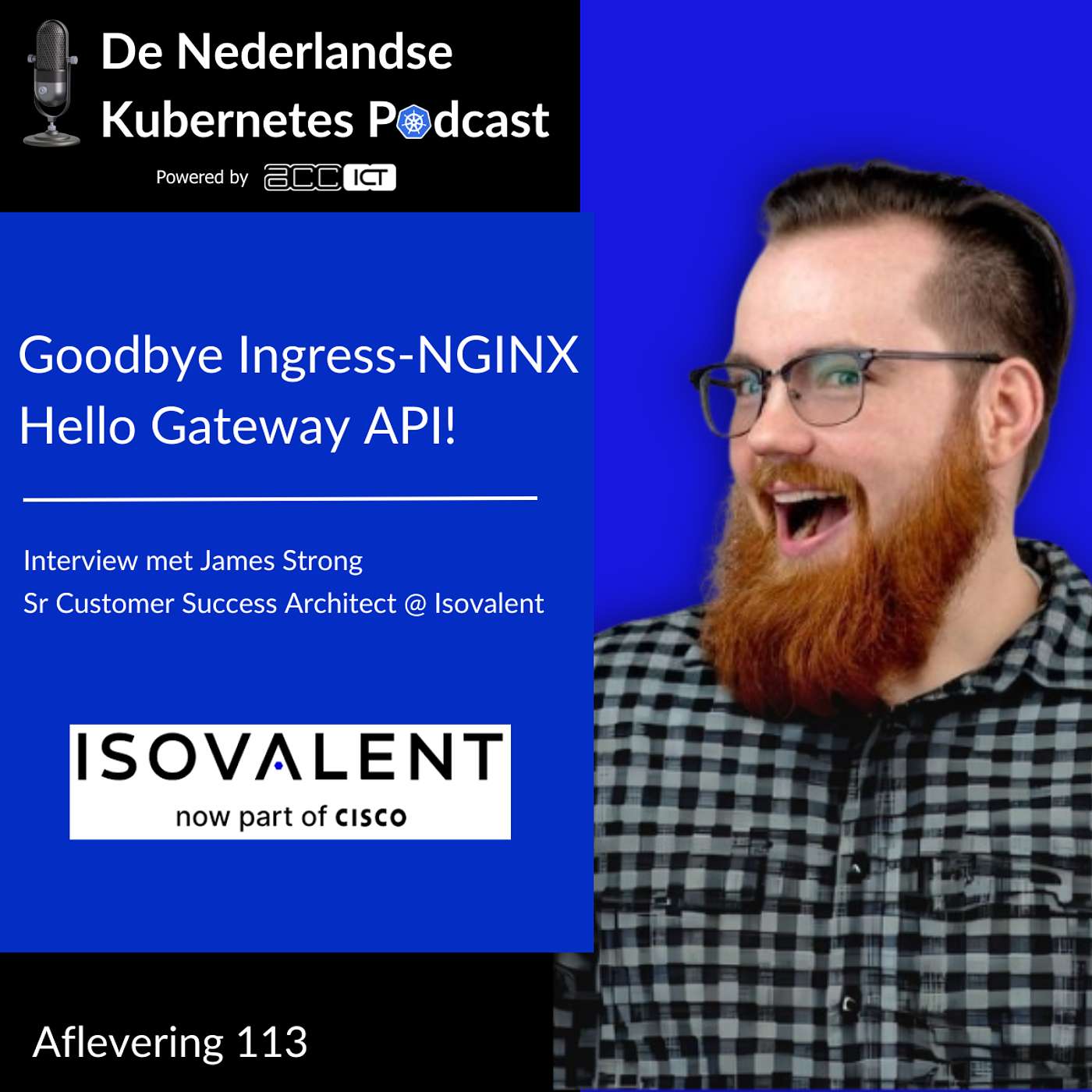#113 Goodbye Ingress-NGINX  Hello Gateway API!