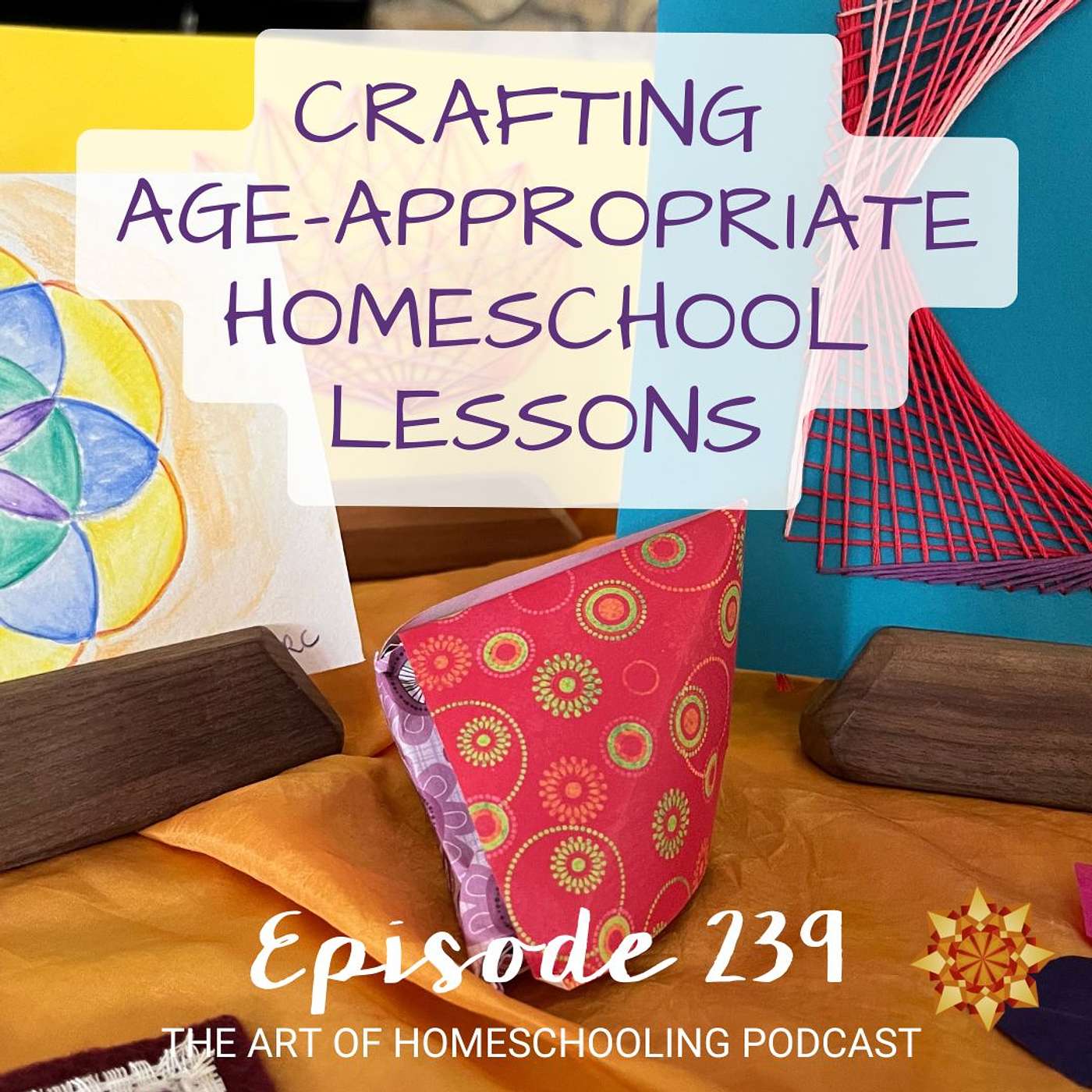 Crafting Age-Appropriate Homeschool Lessons Crafting Age-Appropriate Homeschool Lessons