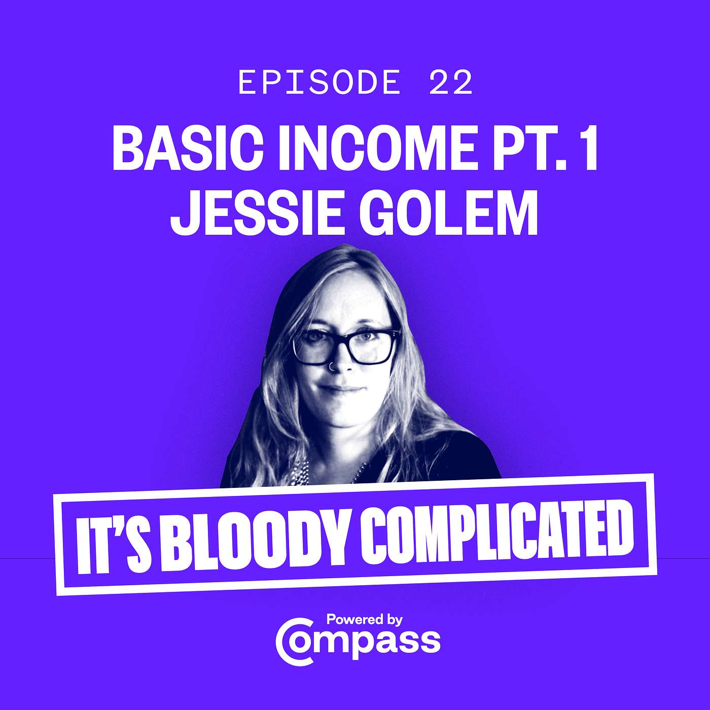 What is Basic Income? with Cleo Goodman and Jessie Golem | Ep.22