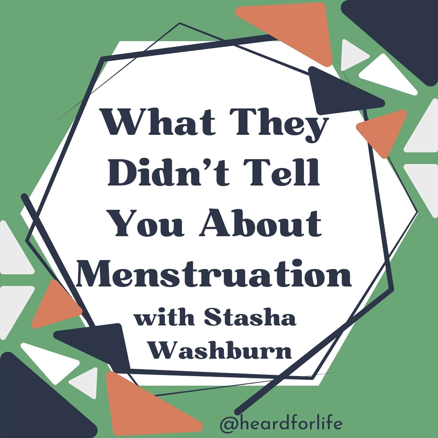 028- What They Didn’t Tell You About Menstruation