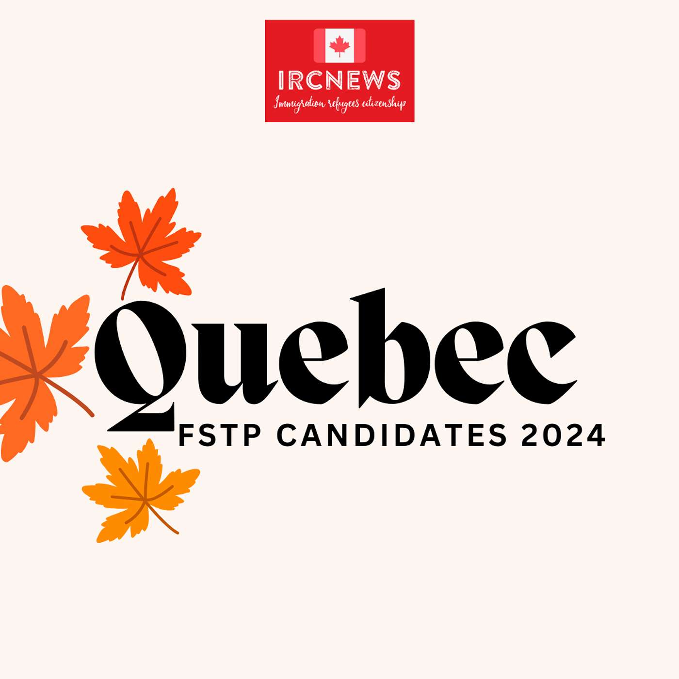 Canada Immigration Total FSTP Express Entry Candidate Selection for the Province of Quebec in 2024 episode artwork