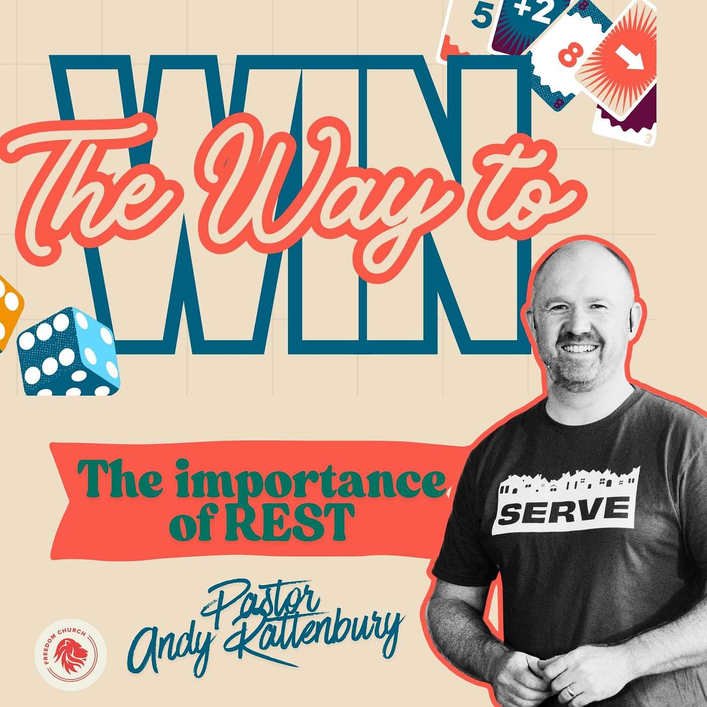THE WAY TO WIN - Part 2 - Pastor Andy Rattenbury: The Importance Of Rest episode artwork