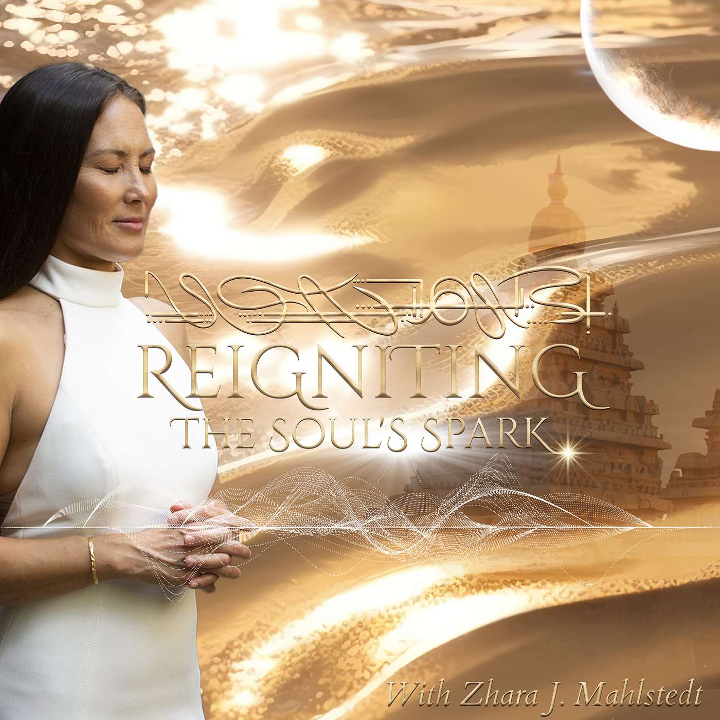 Reigniting The Soul’s Spark with Zhara J. Mahlstedt
