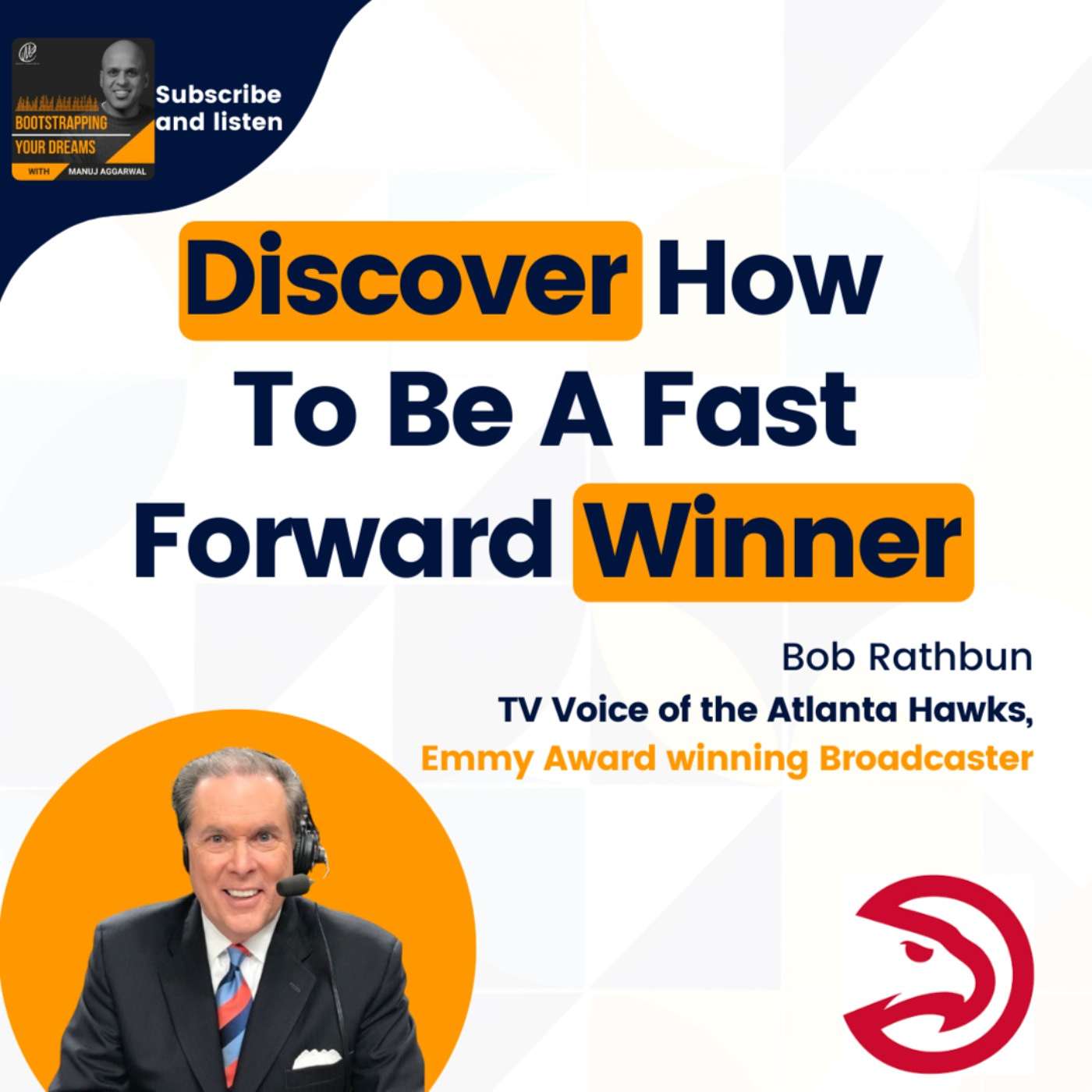 #245 Discover how to be a fast forward winner with Bob Rathbun