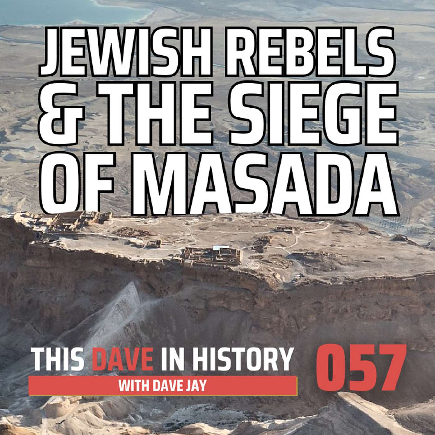 Jewish Rebels & The Siege of Masada