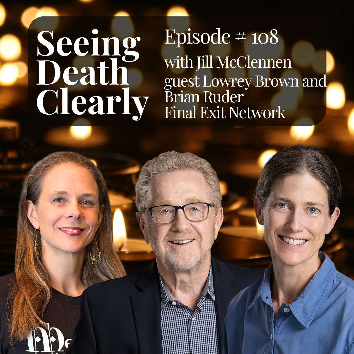 Peaceful End-of-Life Choices with Lowrey Brown and Brian Ruder from Final Exit Network