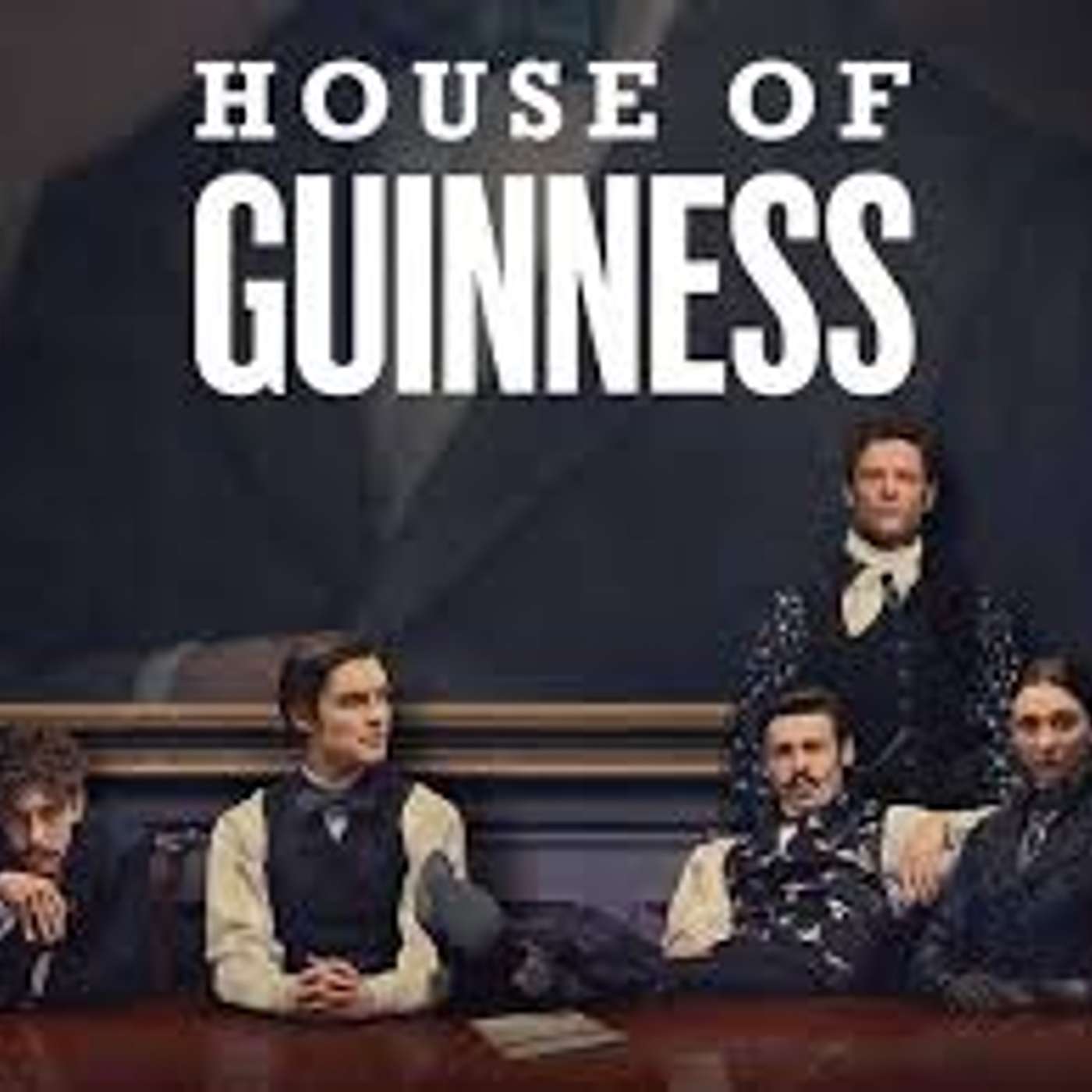 Brett and Lee discuss the Netflix series House of Guinness - Episode 52