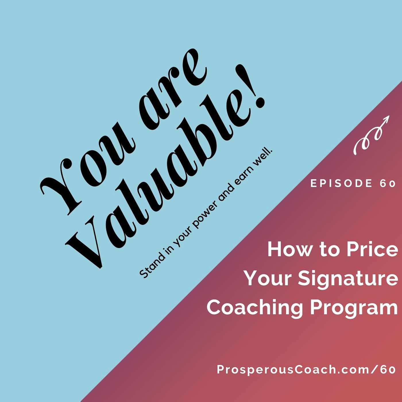 60: How to Price Your Signature Coaching Program