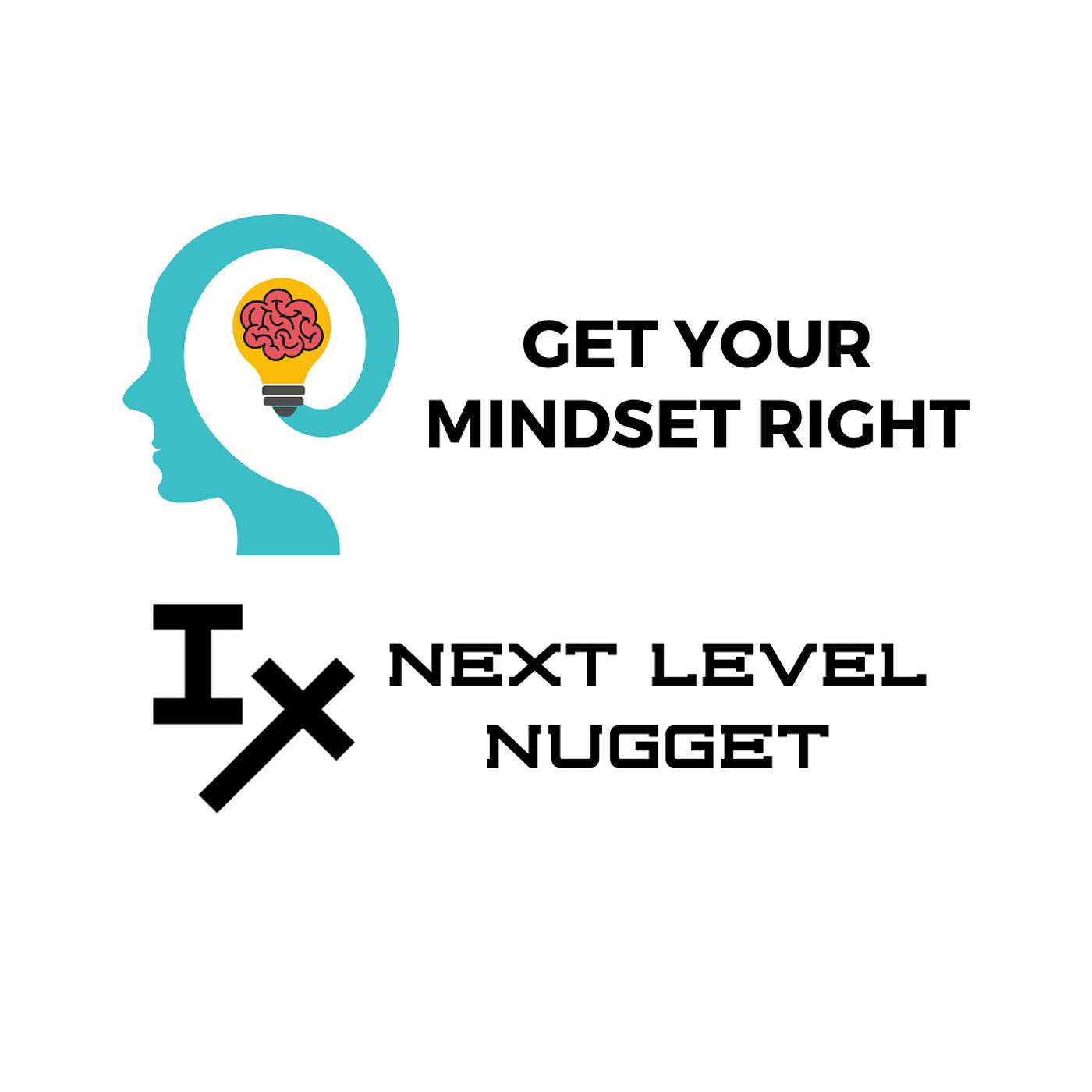 Next Level Nugget: 🧠 Get Your Mindset Right!