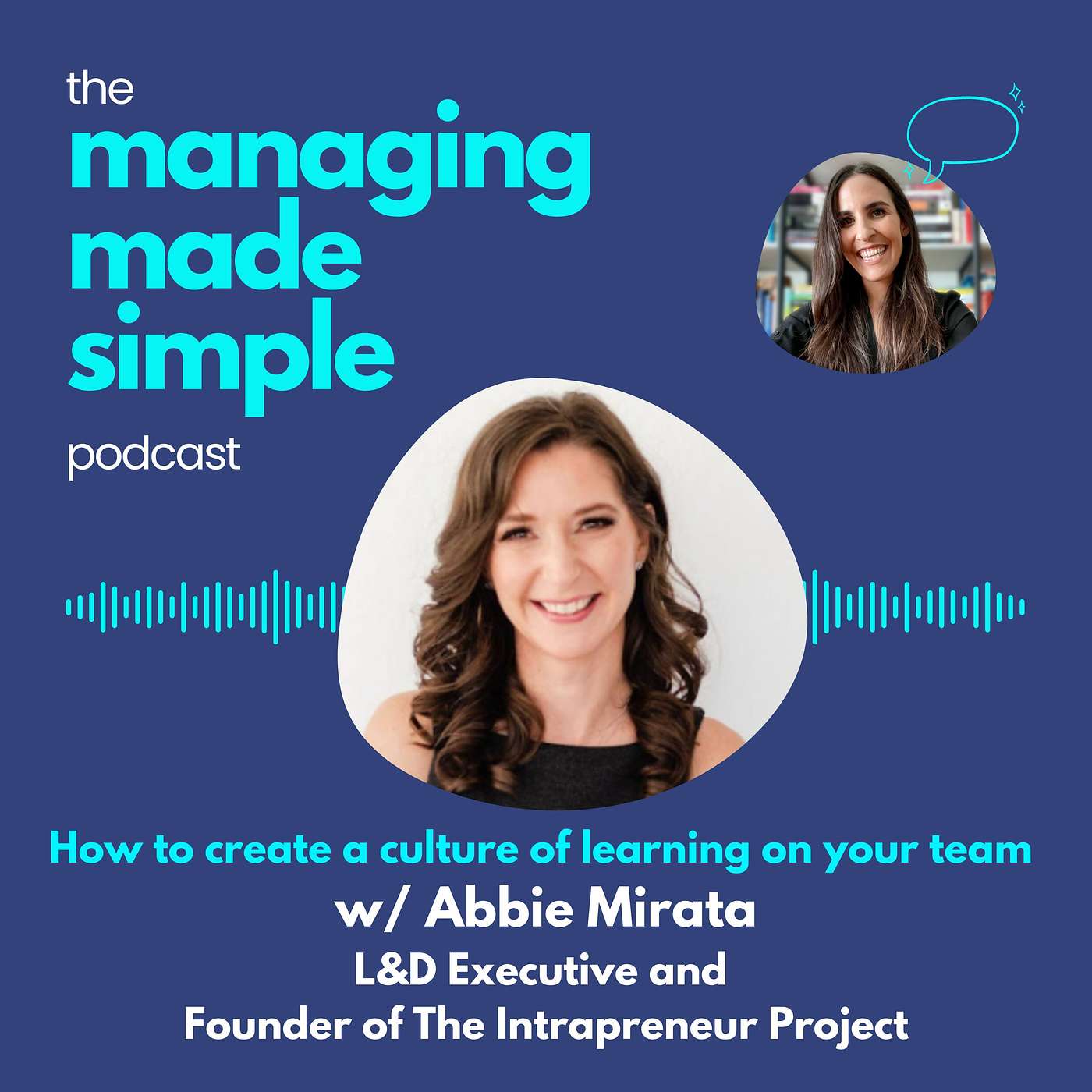 021: How to create a culture of learning on your team with Abbie Mirata, L&D Executive