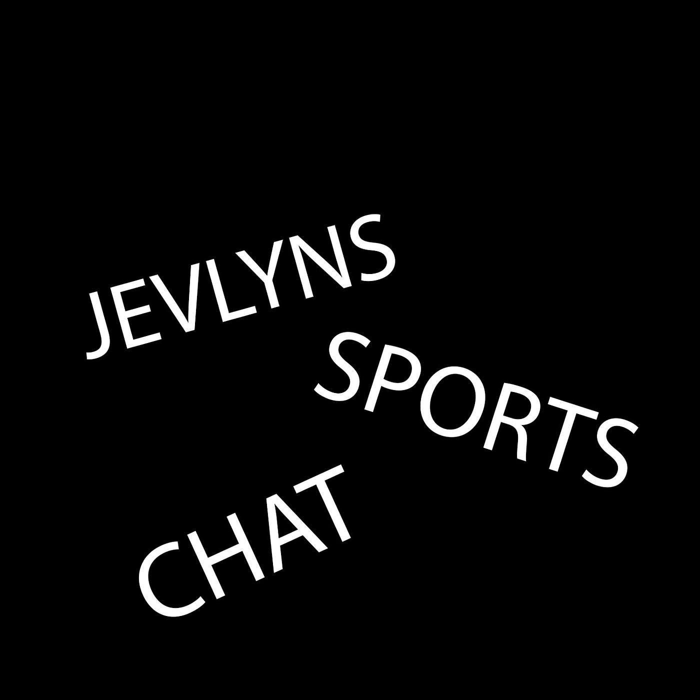 Jevlyn's Sports Chat
