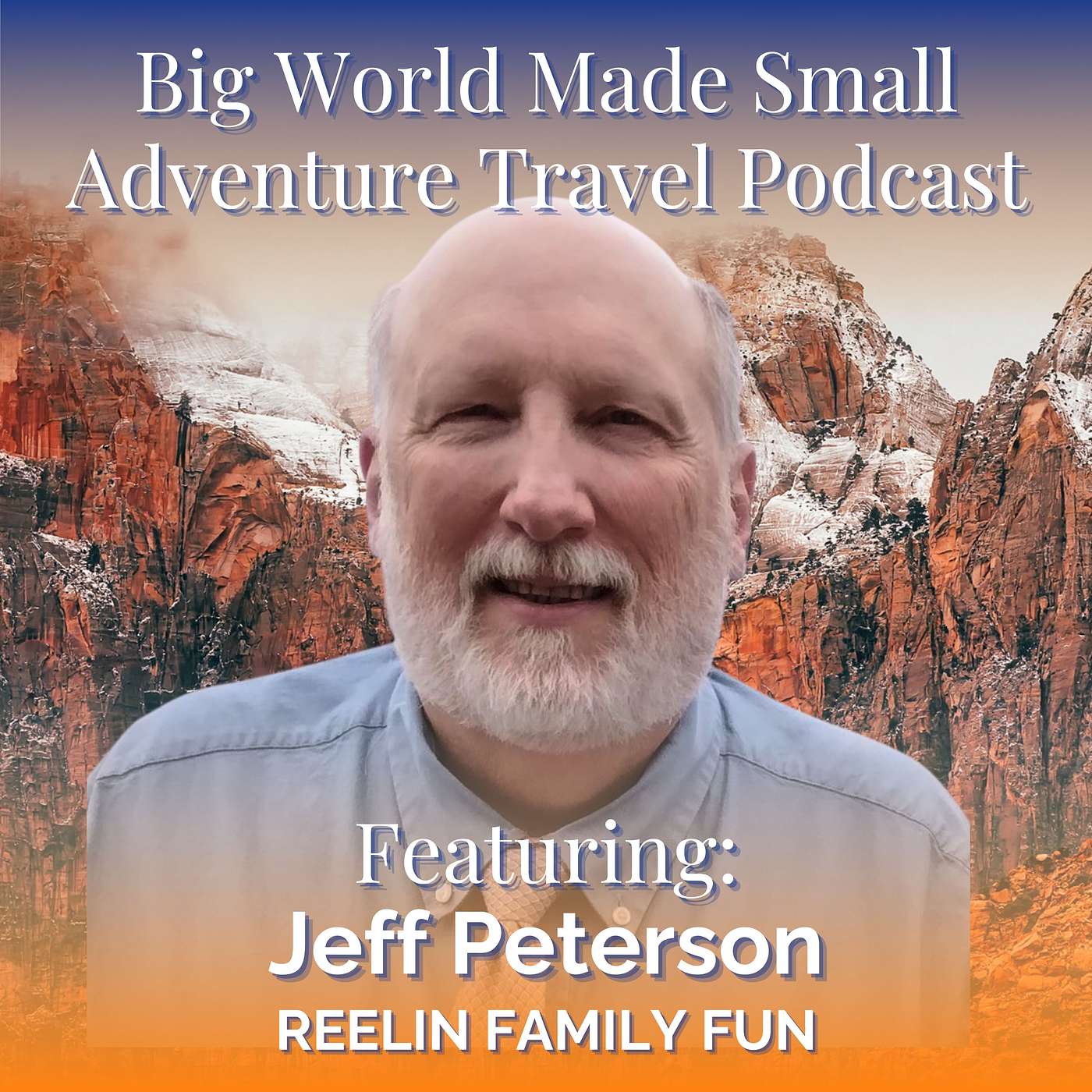 Adventure Travel Podcast - Big World Made Small