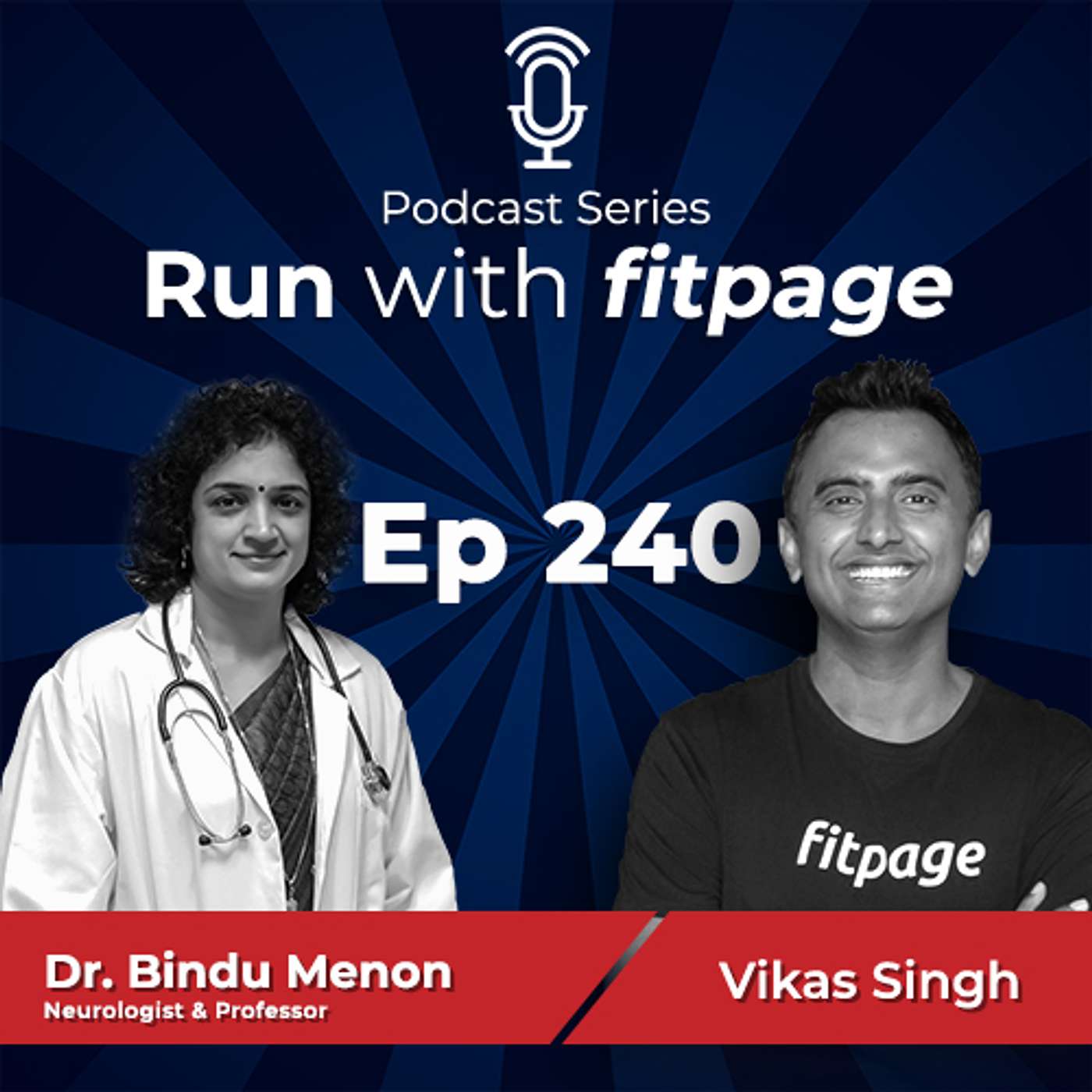 EP 240 : Dr Bindu Menon discusses how brain works and how to keep it healthy