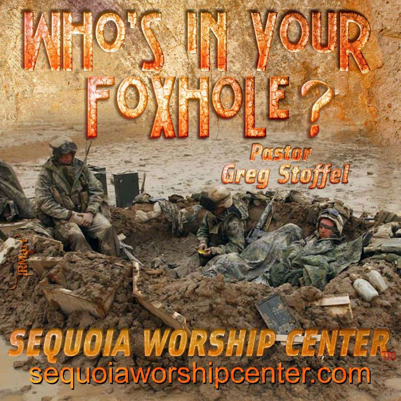 Who's in your Foxhole?