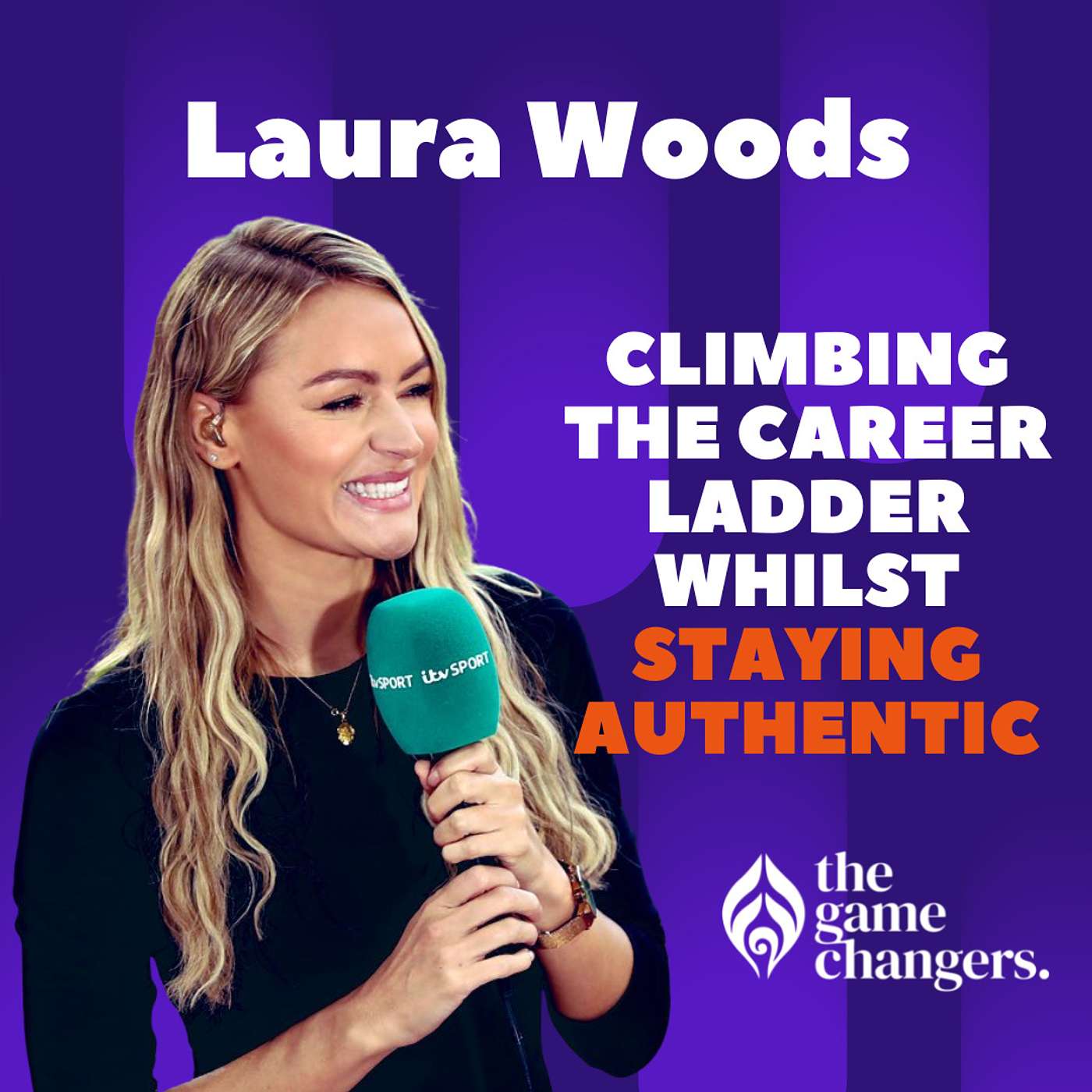 Laura Woods: Climbing the career ladder whilst staying authentic