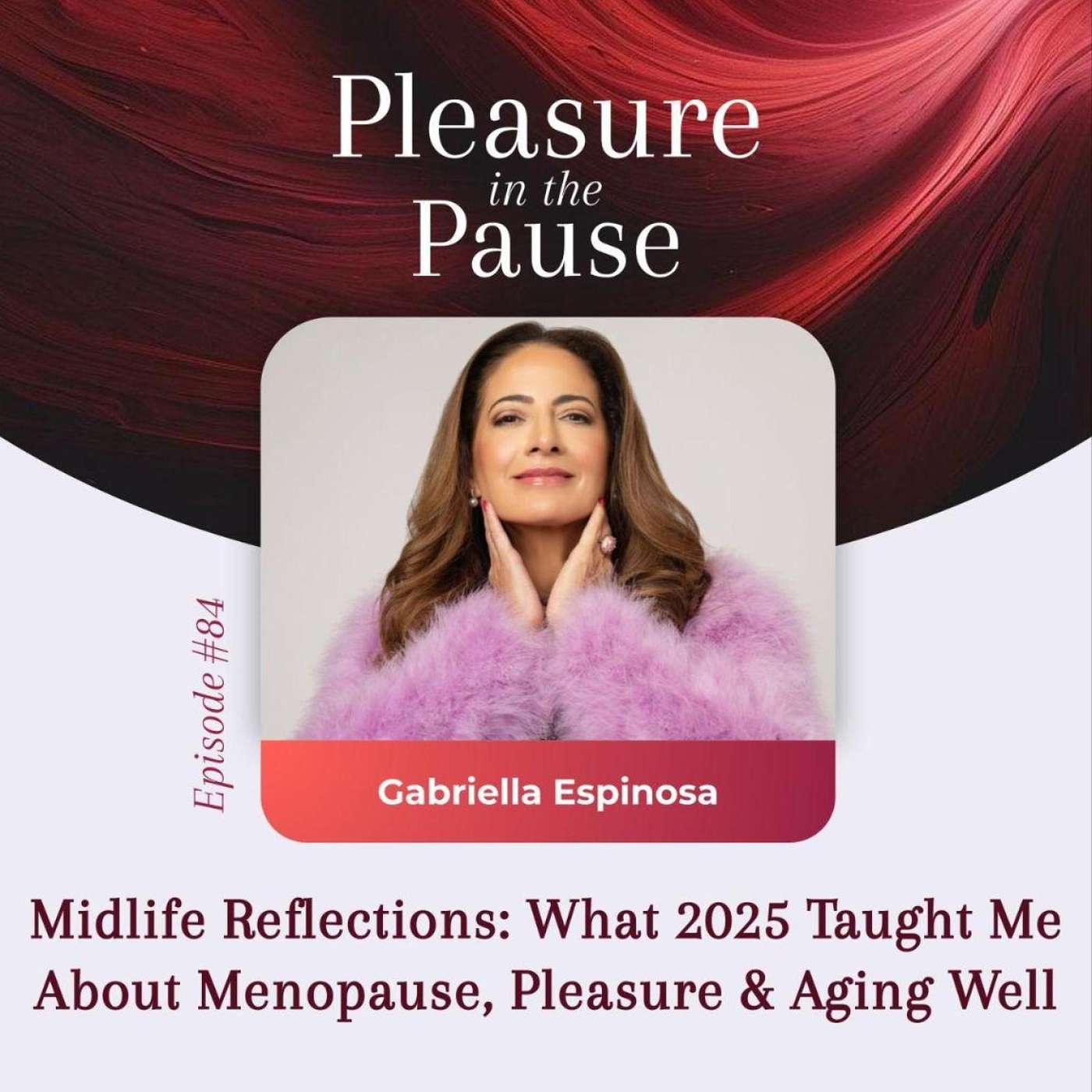 84 | Midlife Reflections: What 2025 Taught Me About Menopause, Pleasure & Aging Well 84 | Midlife Reflections: What 2025 Taught Me About Menopause, Pleasure & Aging Well