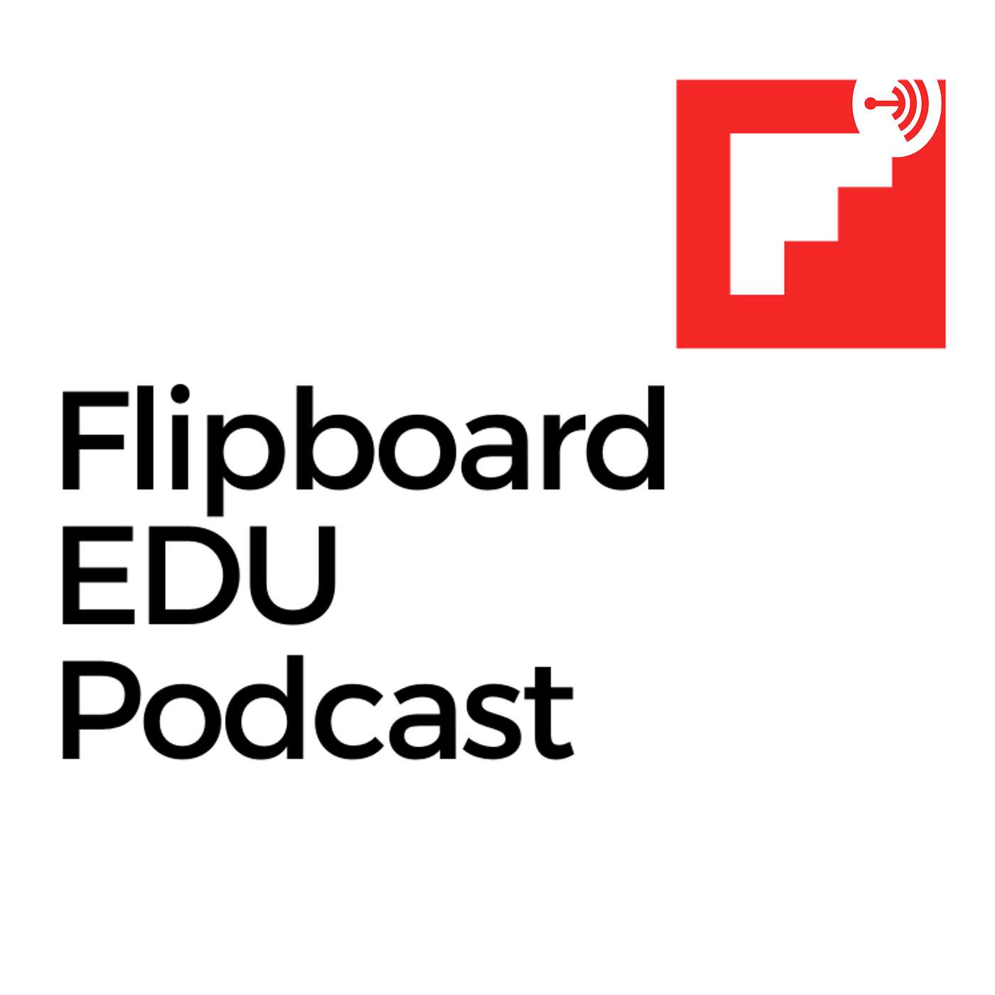 Episode 1: Introduction to 21st Century Teaching Skills and the Flipboard EDU Podcast