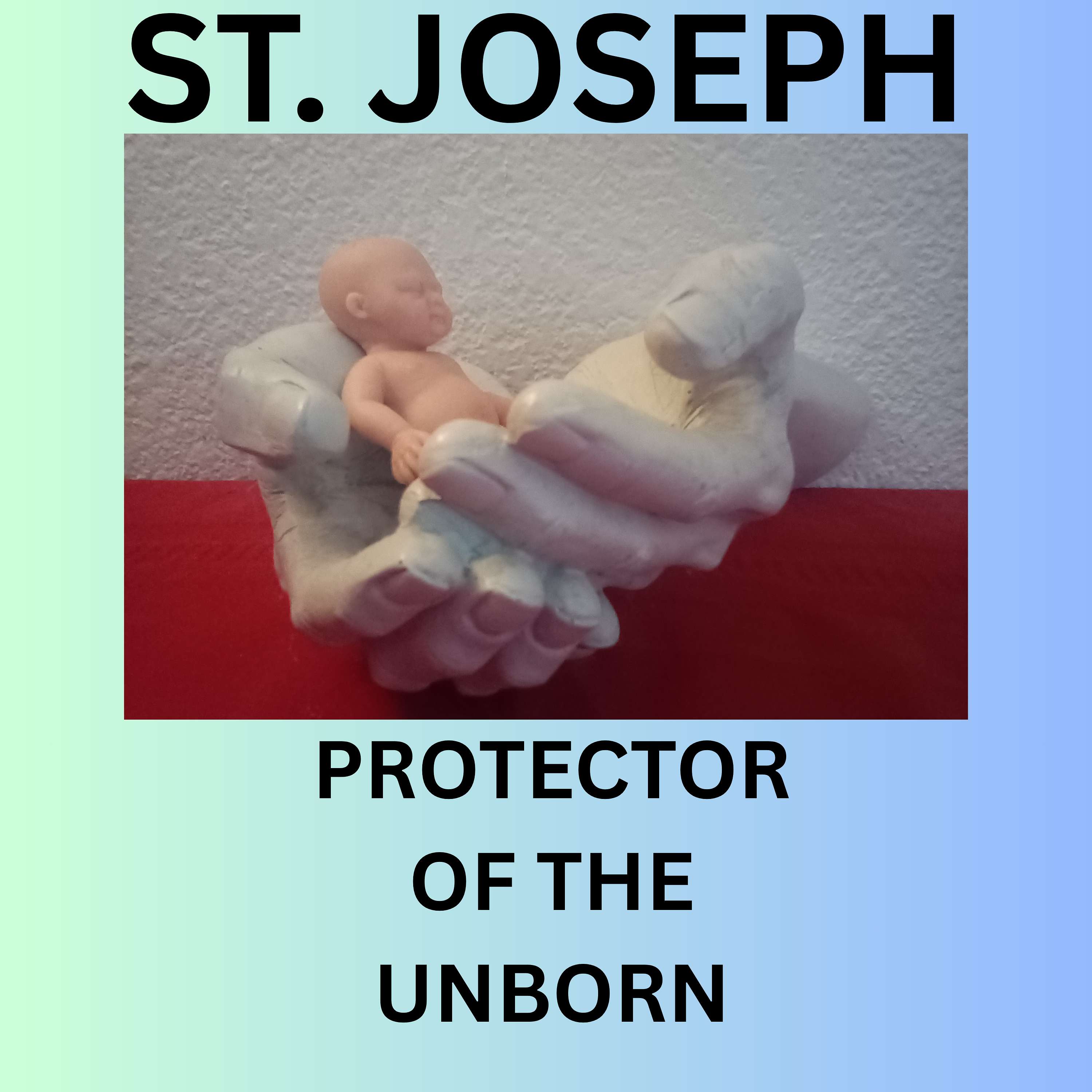 St. Joseph, Protector of the Unborn