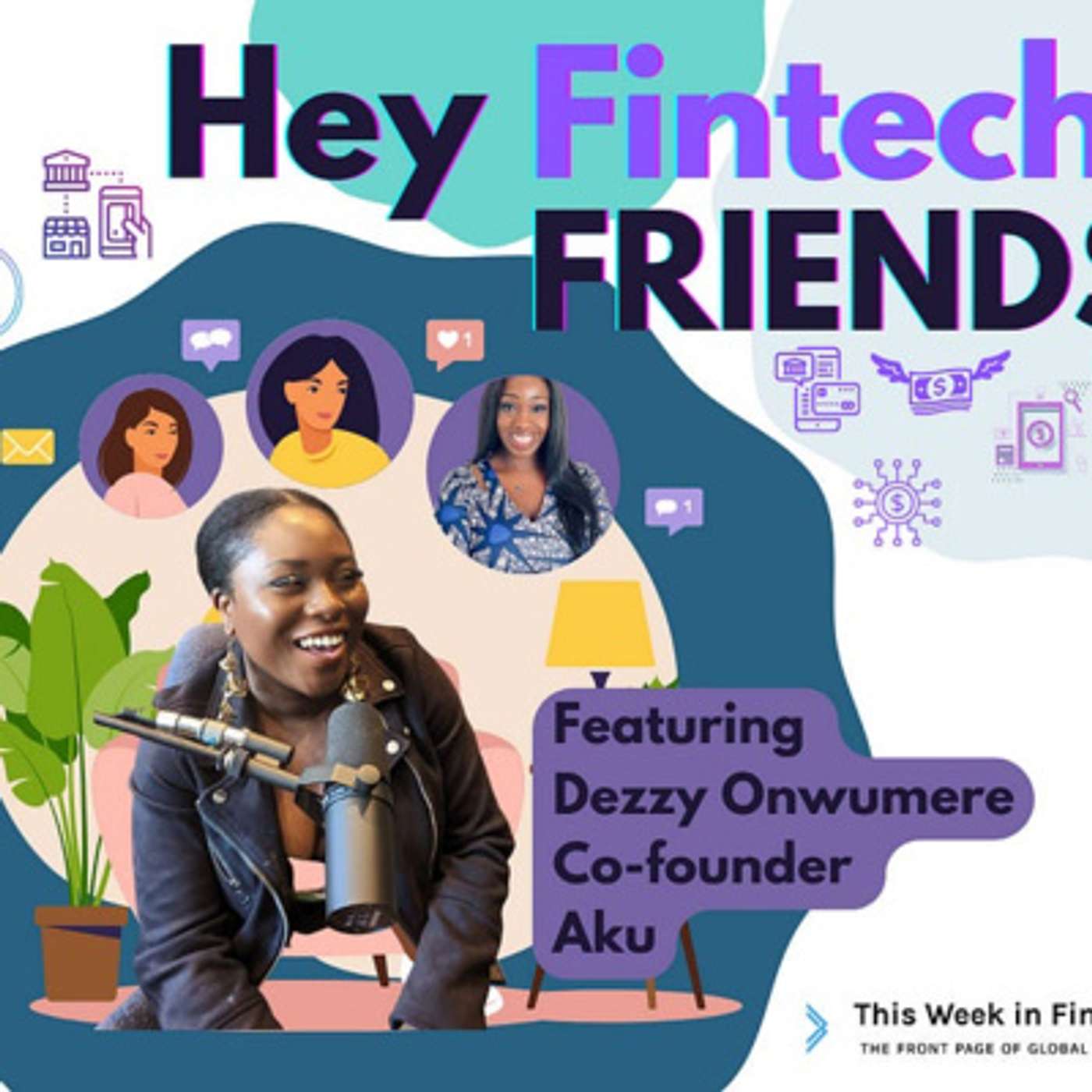 Hey Fintech Friends #12 ft Adaeze 'Dezzy' Onwumere