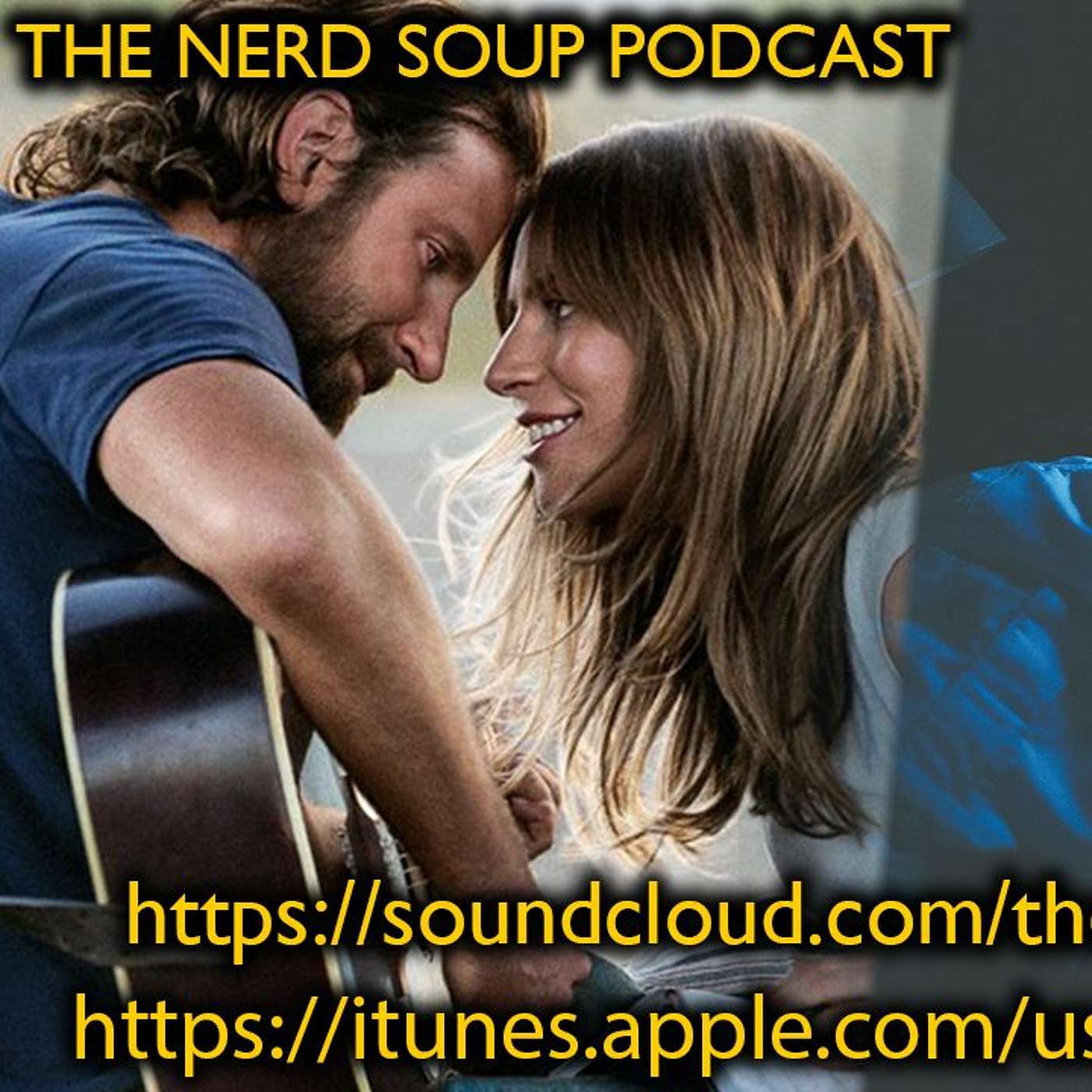 First Man & A Star Is Born Spoiler Discussion! - The Nerd Soup Podcast episode artwork