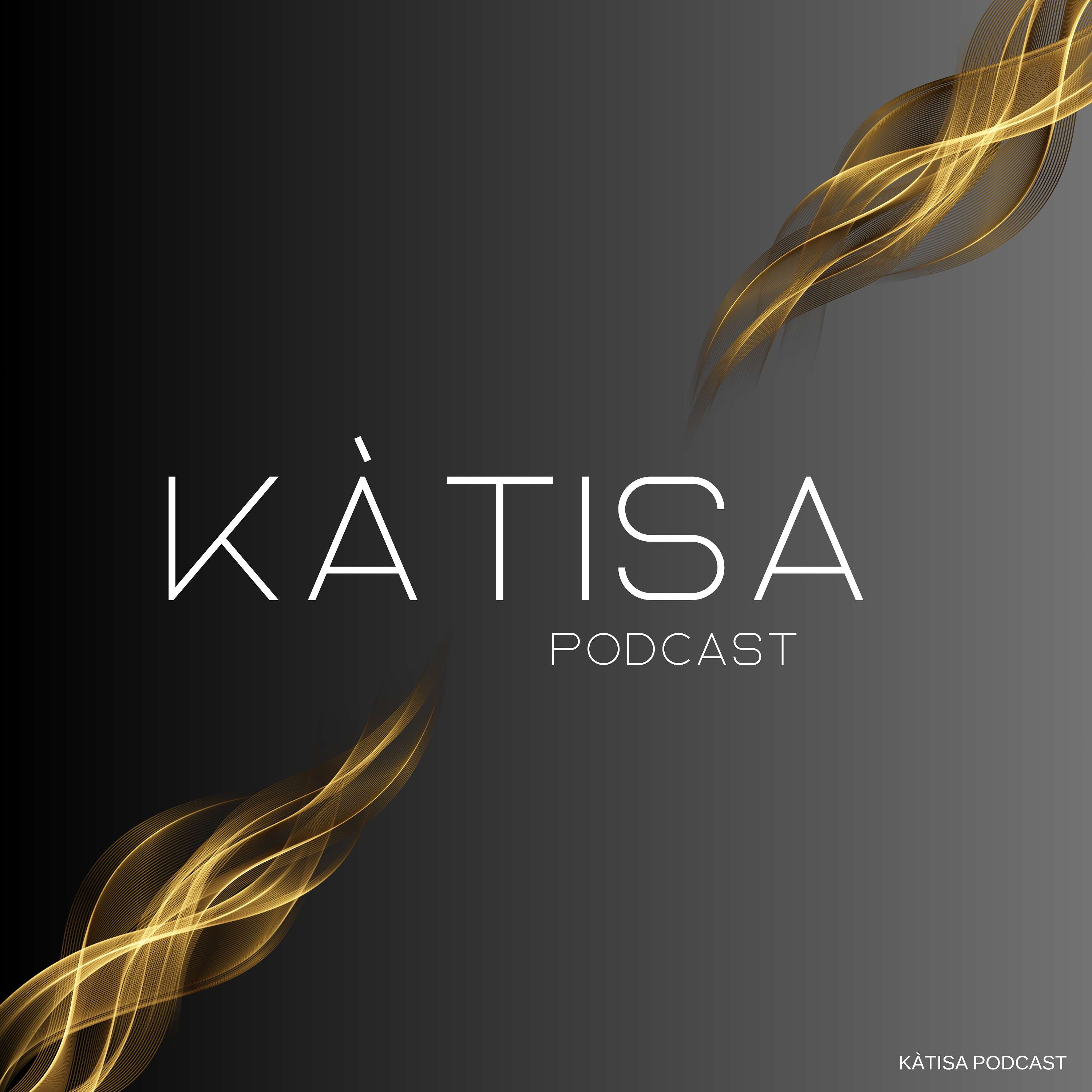 KÀTISA - PODCAST