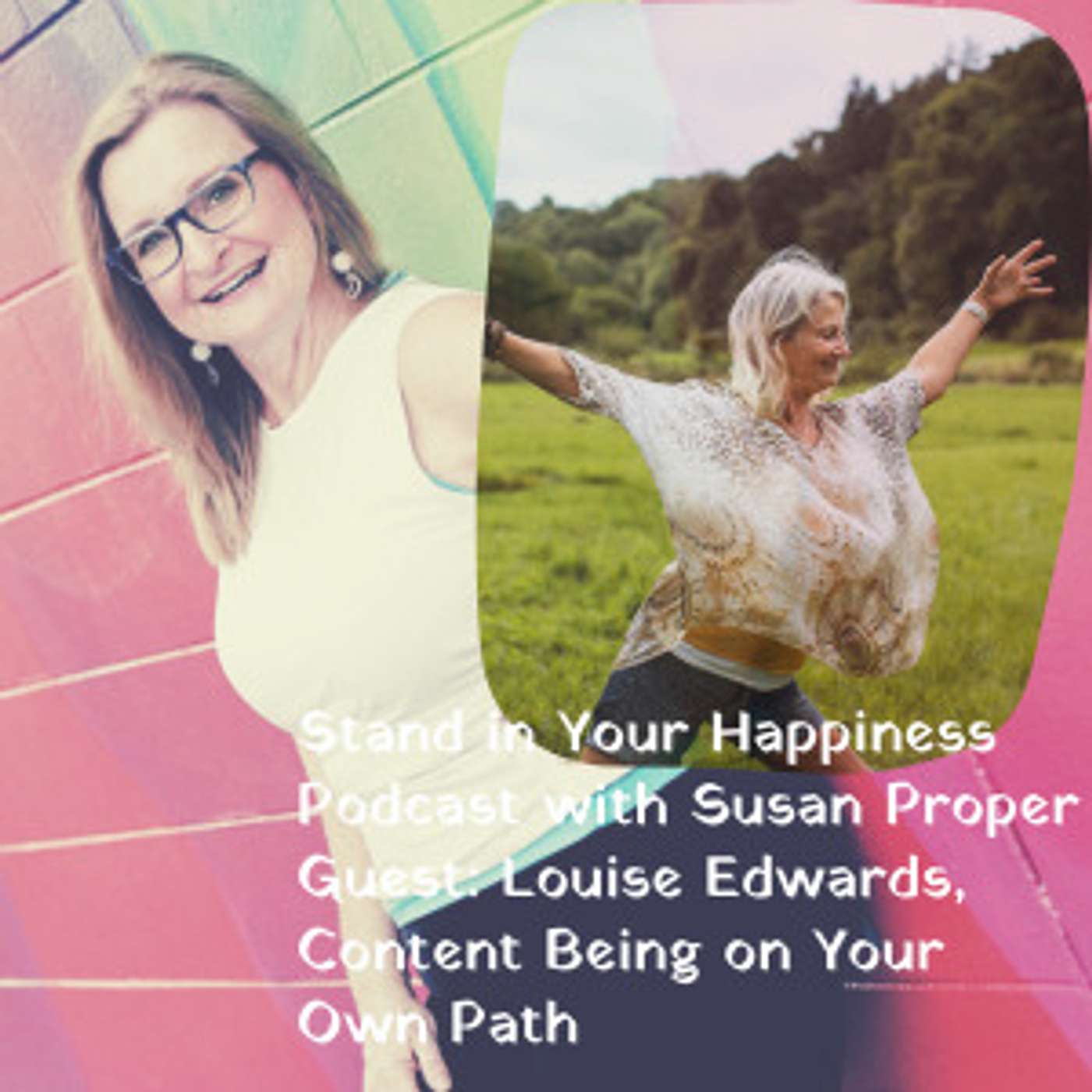 Content Being on Your Own Path with Guest, Louise Edwards