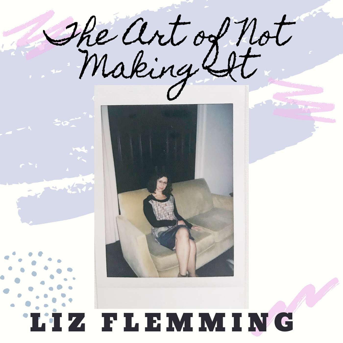 The Art of Not Making It: with Tiffany Springle