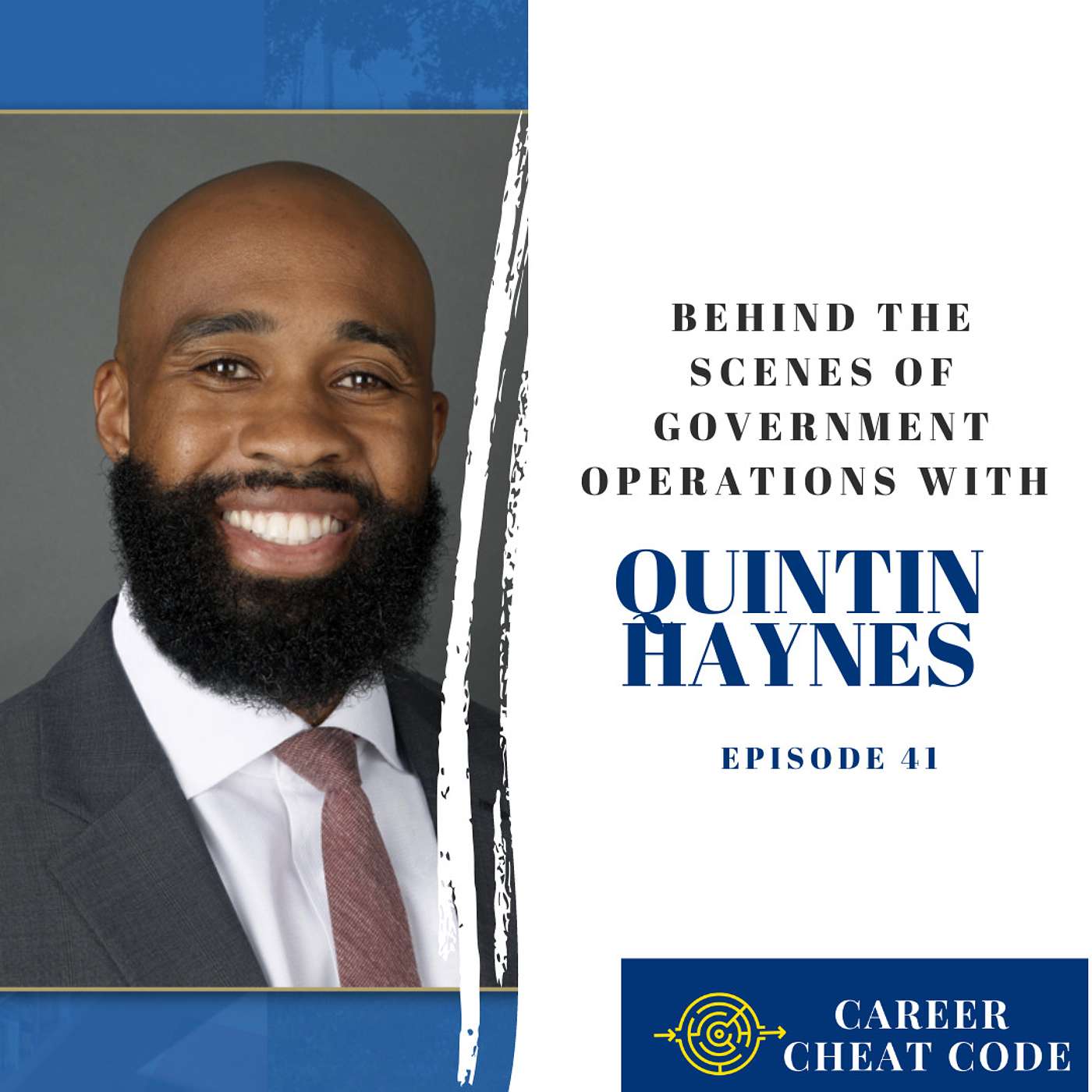 041 | Behind the Scenes of Government Operations with Quintin Haynes