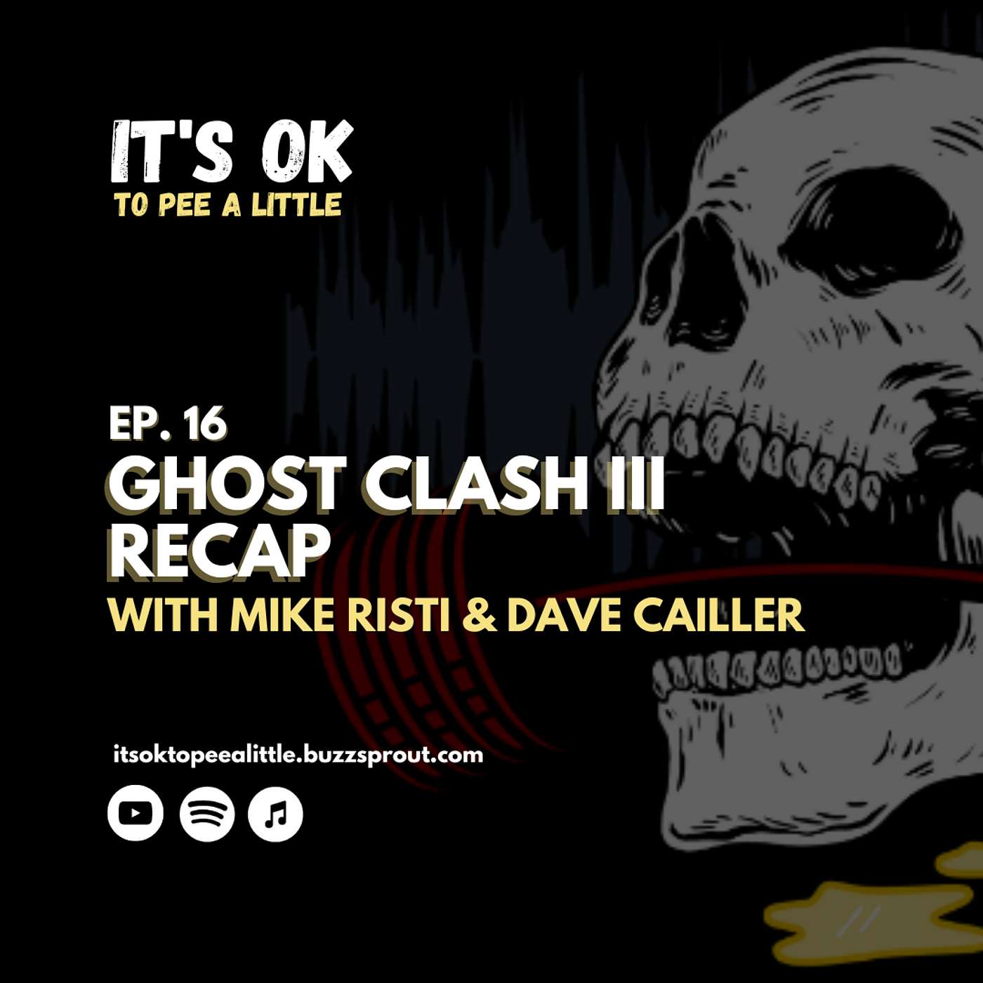 Episode 16 - Ghost Clash III Recap with Mike Risti and Dave Cailler