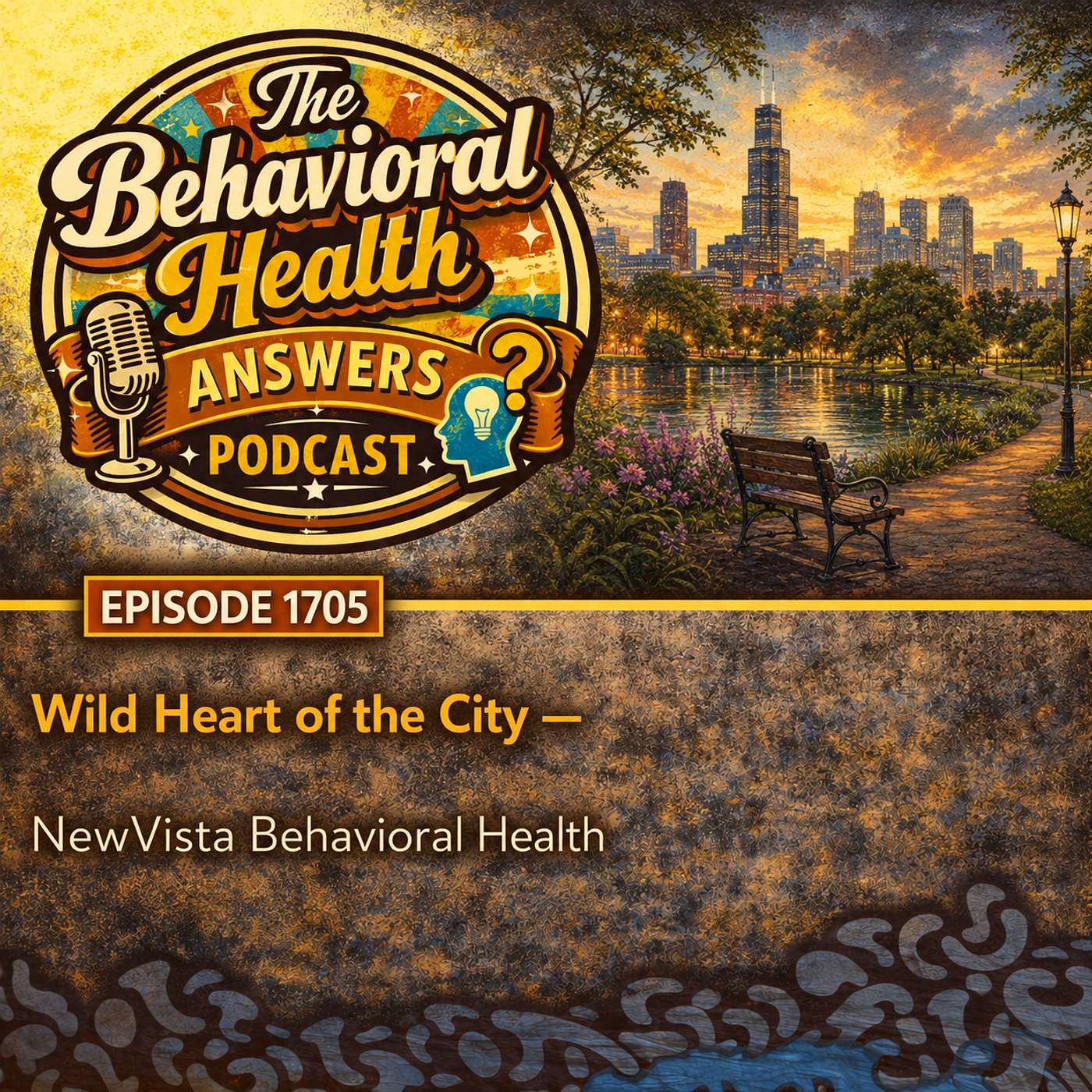 Episode 1705: Wild Heart of the City | NewVista Behavioral Health episode artwork