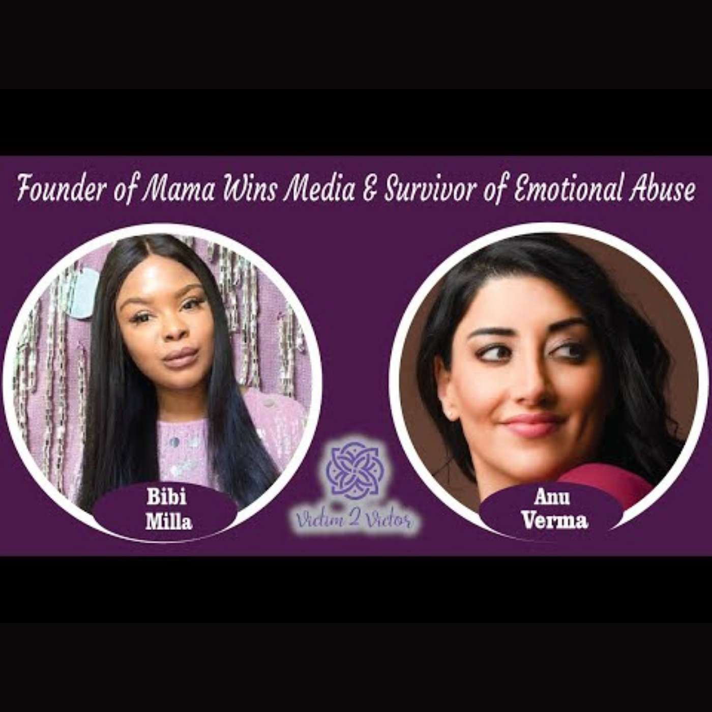 Founder of 'Mama Wins Media' & Survivor of Emotional Abuse, Bibi Milla Shares her Journey of Empowerment