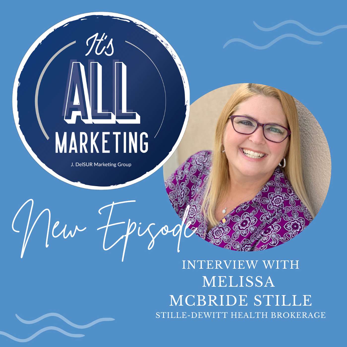 It's ALL Marketing - Interview with insurance expert Melissa Stille episode artwork