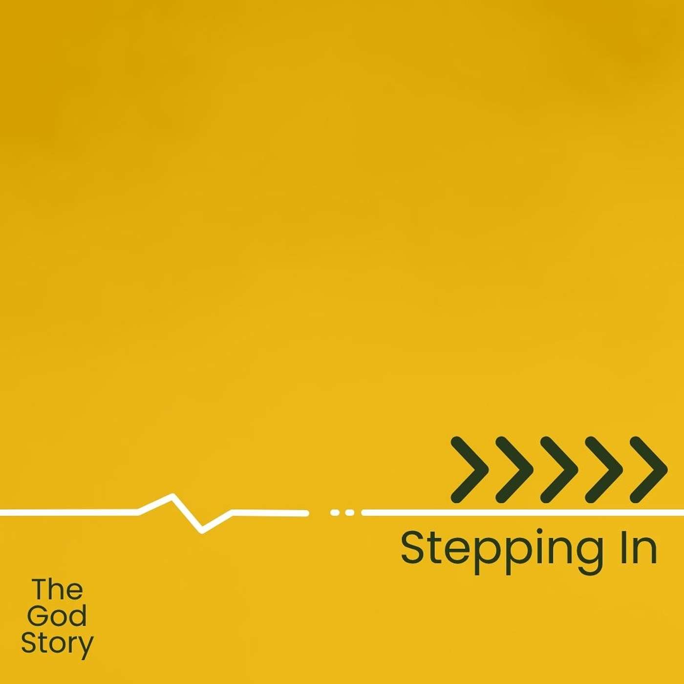 The God Story | Part 13 | Stepping In episode artwork