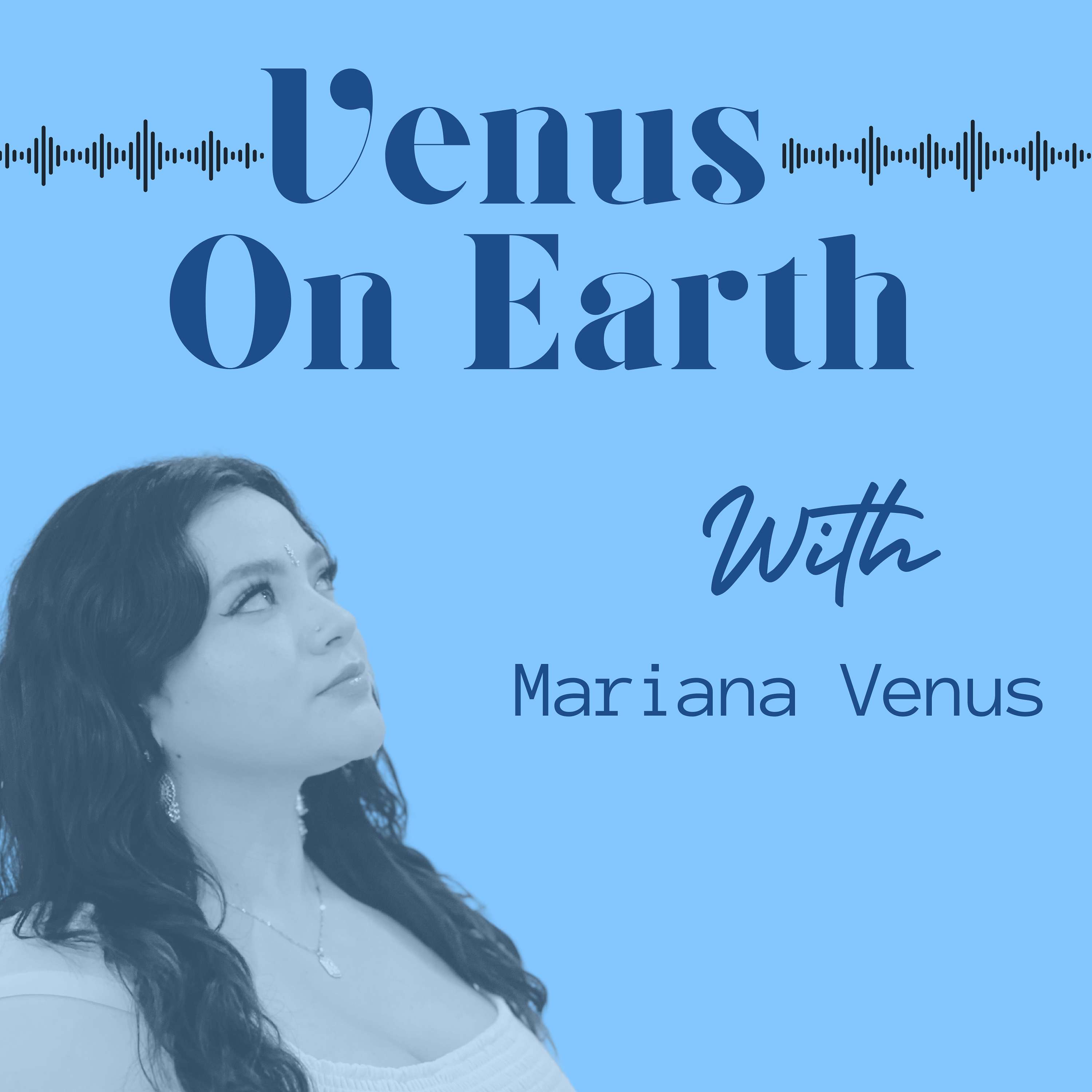 Venus On Earth's Podcast