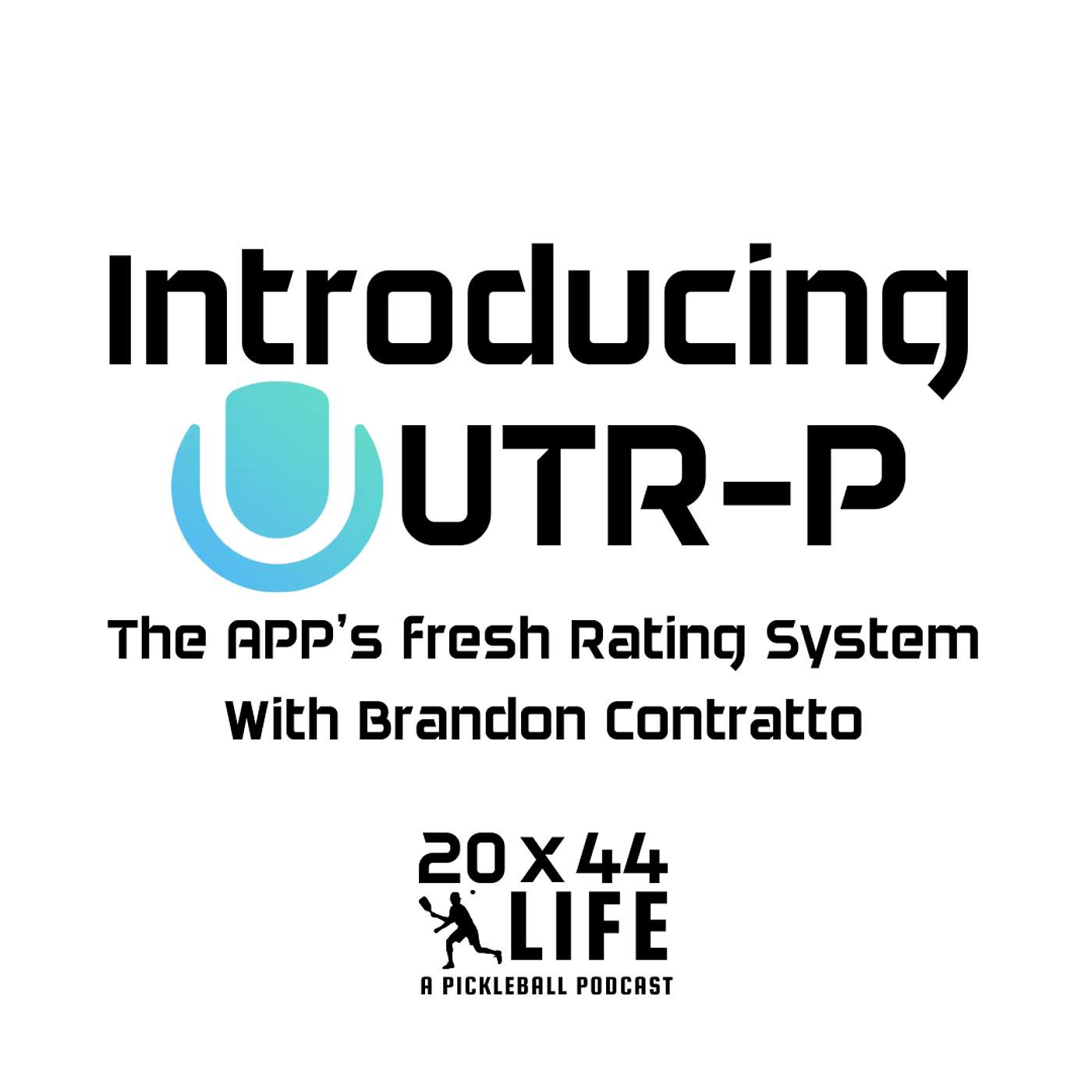 20x44 Life: A Pickleball Podcast