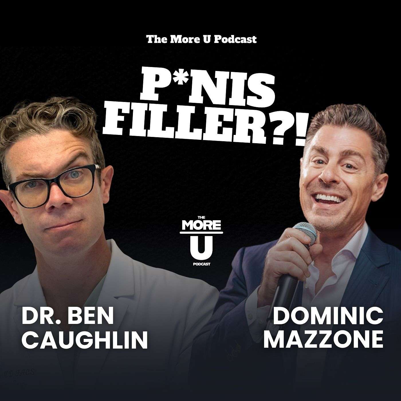 Penis Filler Is Trending… But Is It Safe? | More U Podcast episode artwork
