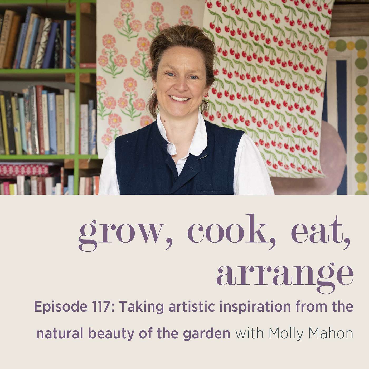 cover of episode Taking Artistic Inspiration from the Natural Beauty of the Garden with Molly Mahon - Episode 117