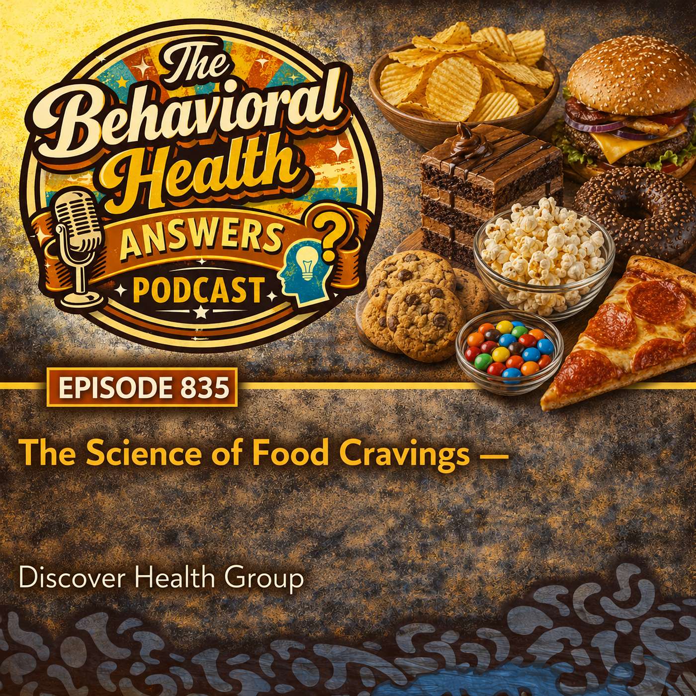 Episode 835: The Science of Food Cravings | Discover Health Group episode artwork