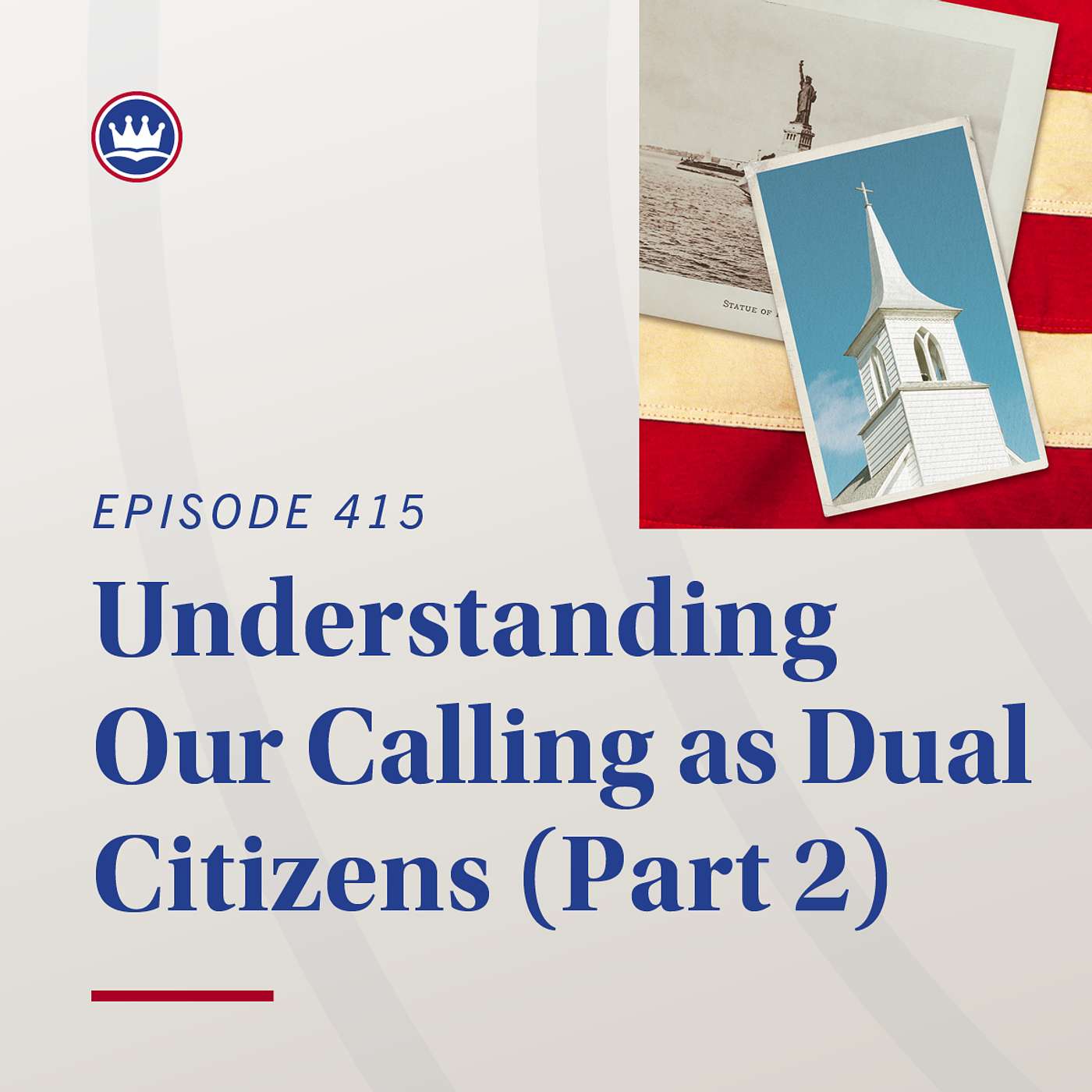 Understanding our Calling as Dual Citizens (Part 2)