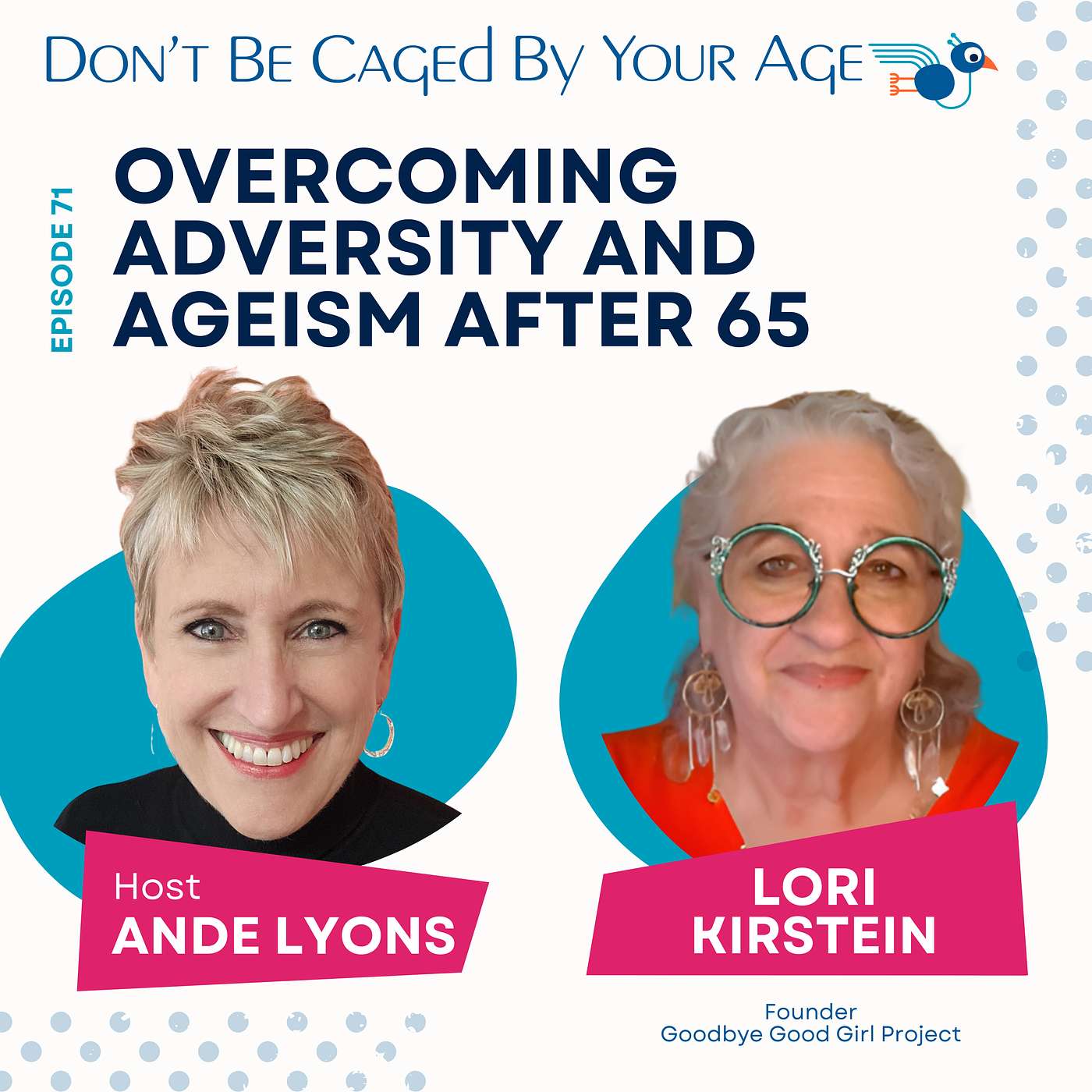 EP 71 Overcoming Adversity and Ageism After 65