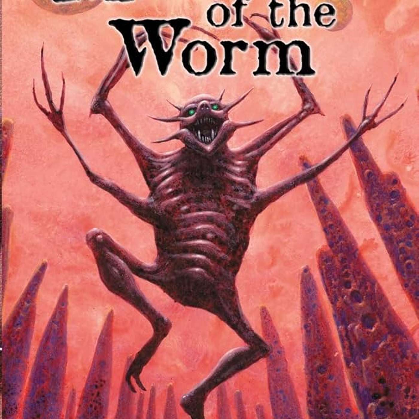 Ep 114 Mysteries of the Worm Ep 114 Mysteries of the Worm
