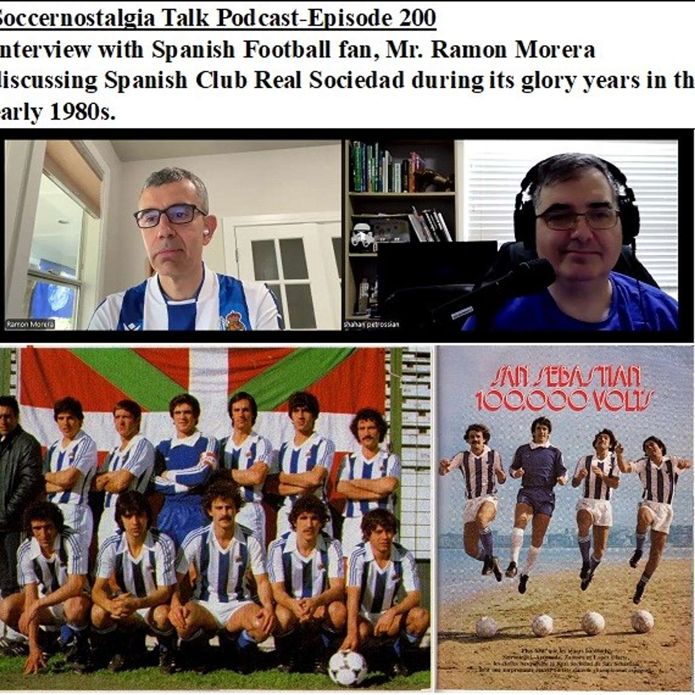 Soccernostalgia Talk Podcast-Episode 200 (Interview with Spanish Football fan, Mr. Ramon Morera as we discuss Spanish club Real Sociedad during its glory years in the early 1980s.) episode artwork