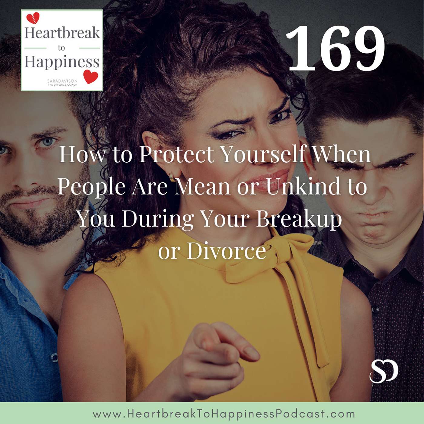  How to Protect Yourself When People Are Mean or Unkind to You During Your Breakup or Divorce